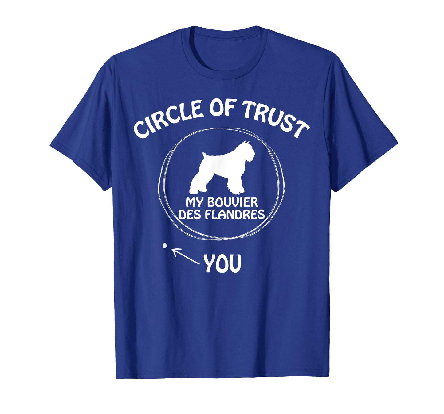 Circle of Trust My Bouvier des Flandres funny T-Shirt