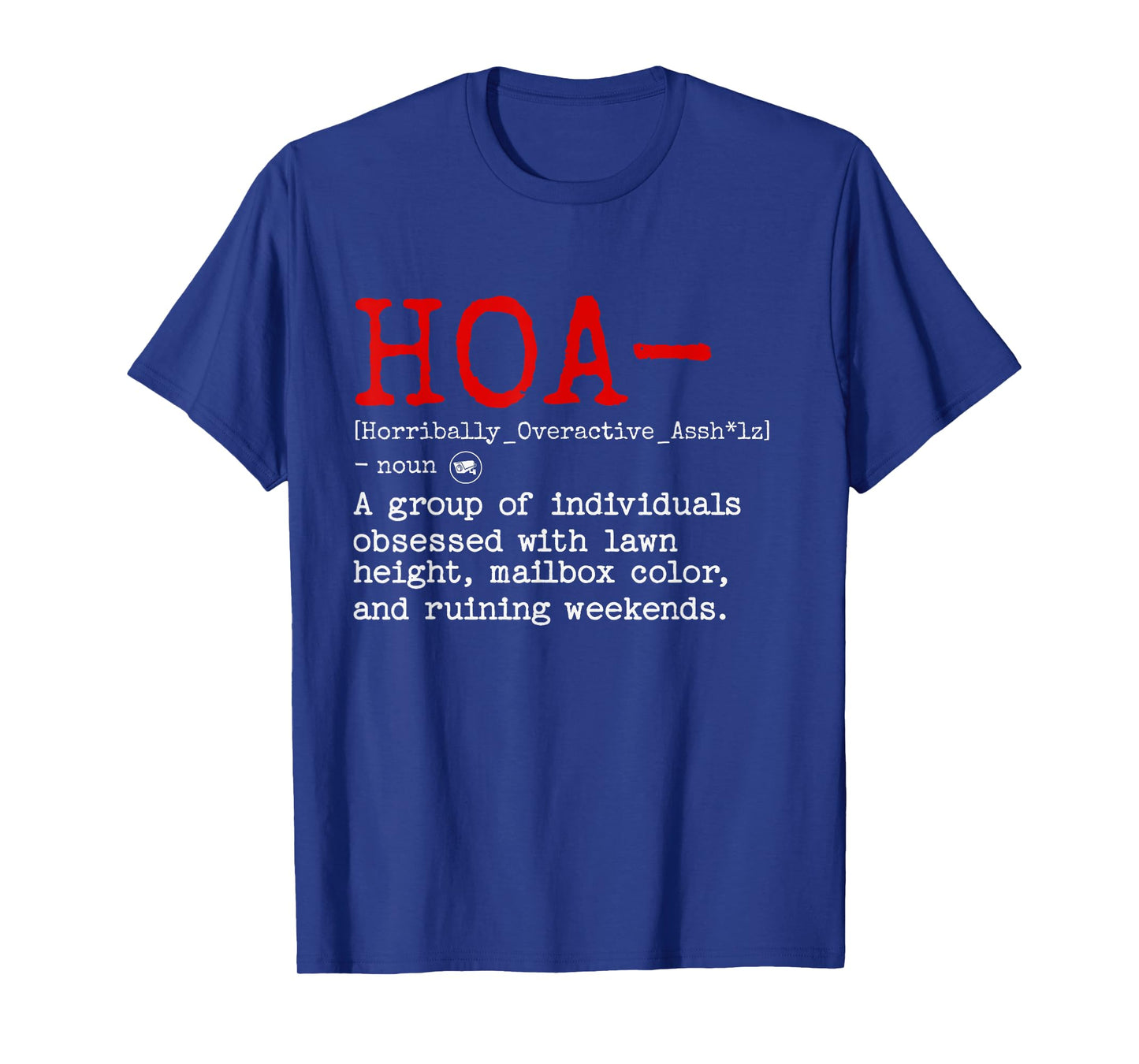 HOA Definition Shirt Funny Homeowners Association Humor T-Shirt