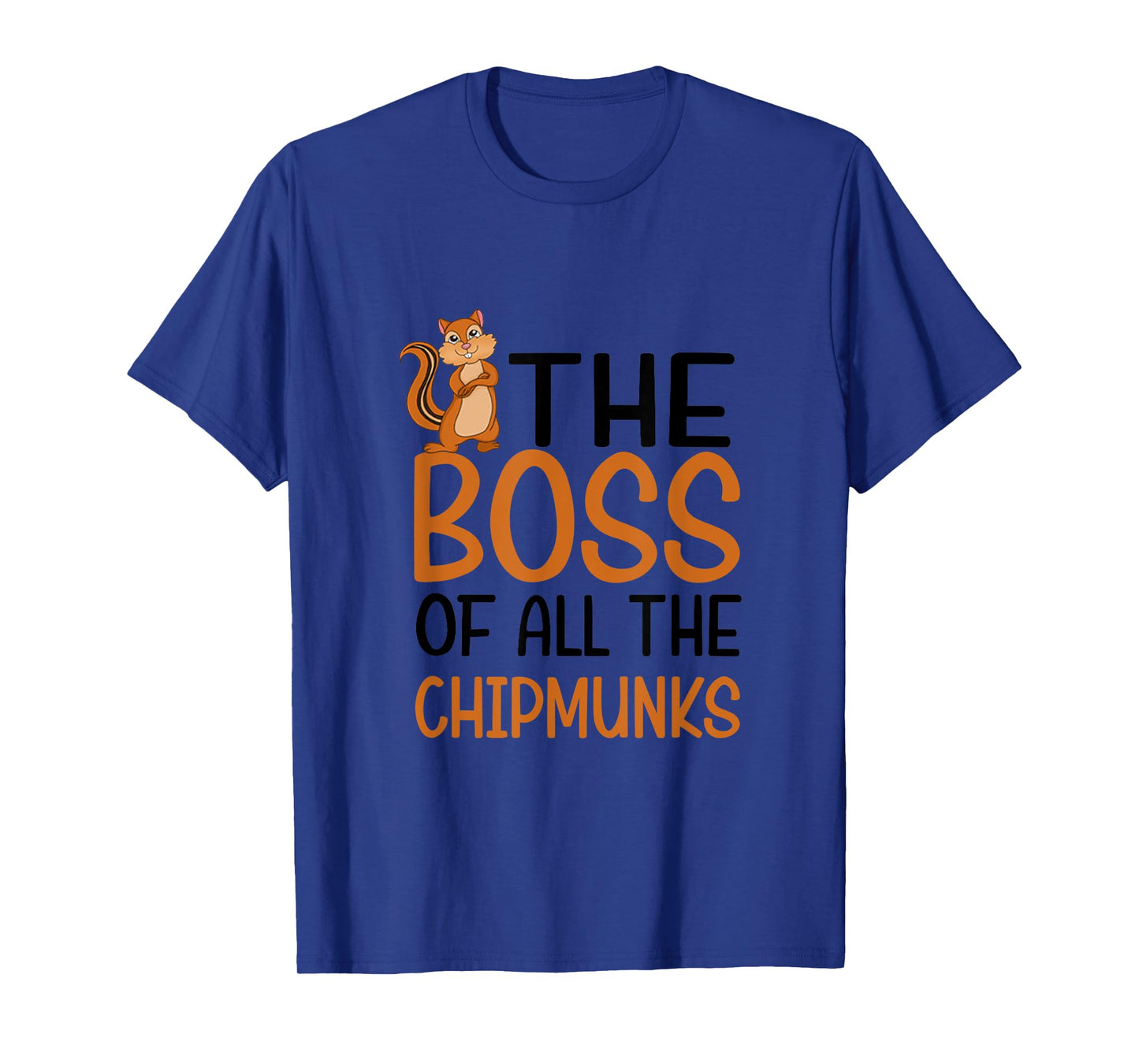 The Boss of All Chipmunks T-Shirt