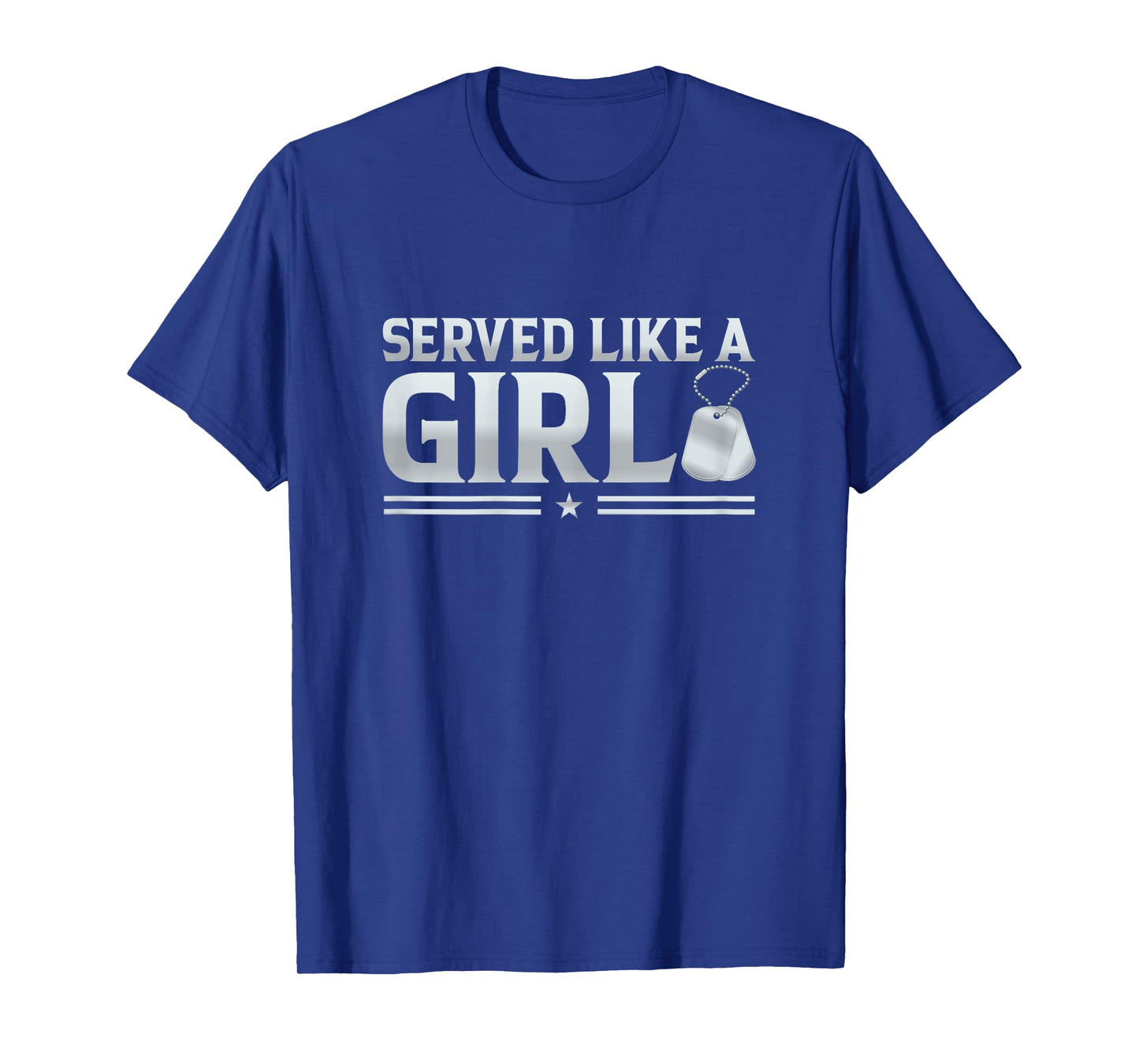 Served Like A Girl Military Veteran Women Veteran Mother T-Shirt