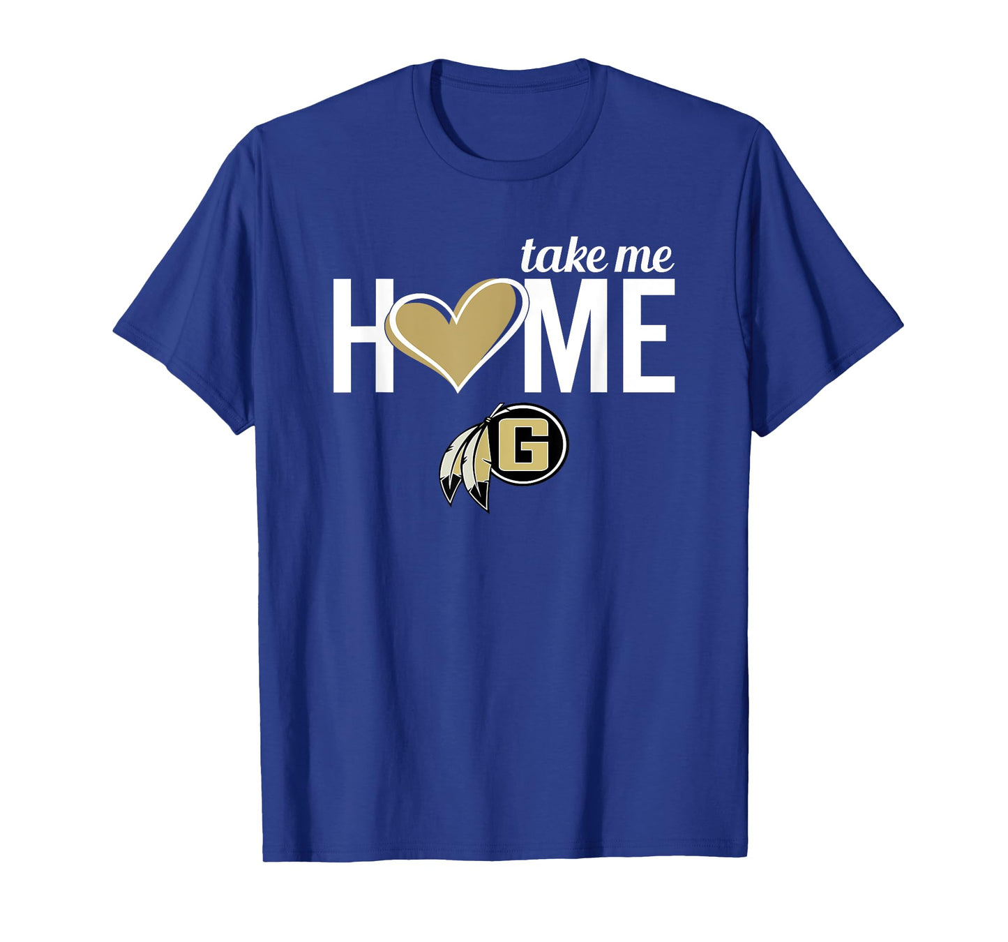 Gaffney Indians Logo Take Me Home HS T-Shirt