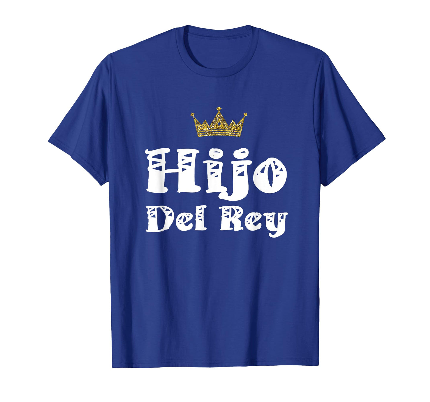Hijo Del Rey Dios Son Of King Jesus Latino Christian Español T-Shirt