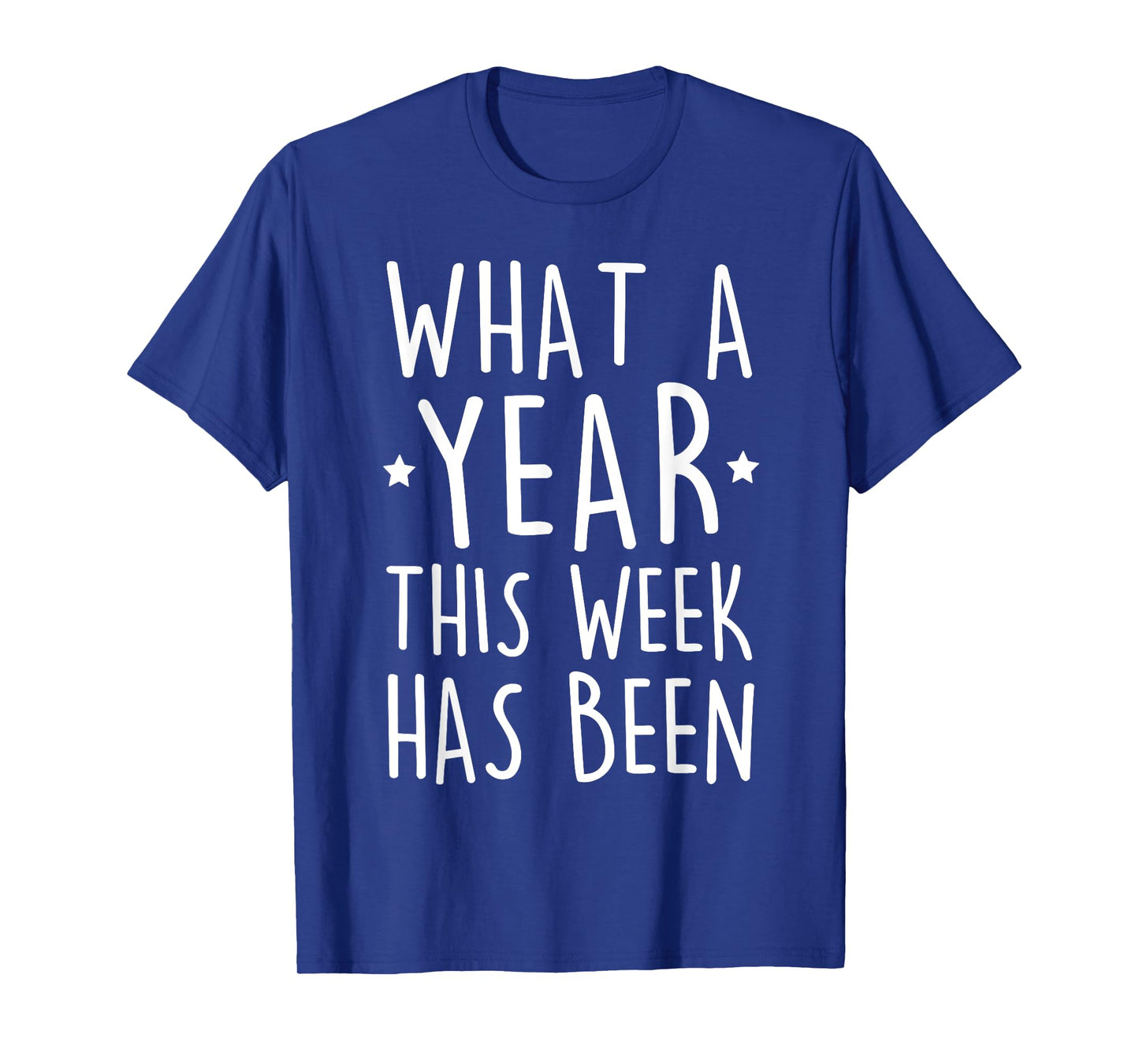 Funny Office What A Year This Week Has Been Sarcastic Womens T-Shirt