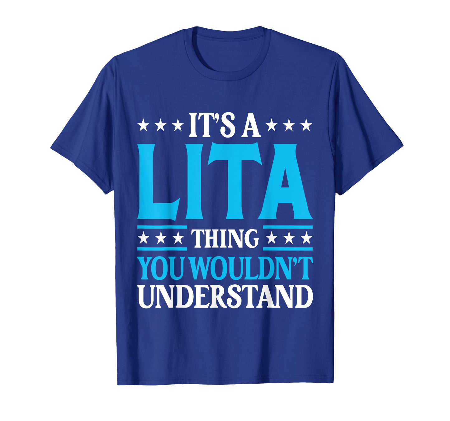 It's A Lita Thing Wouldn't Understand Girl Name Lita T-Shirt