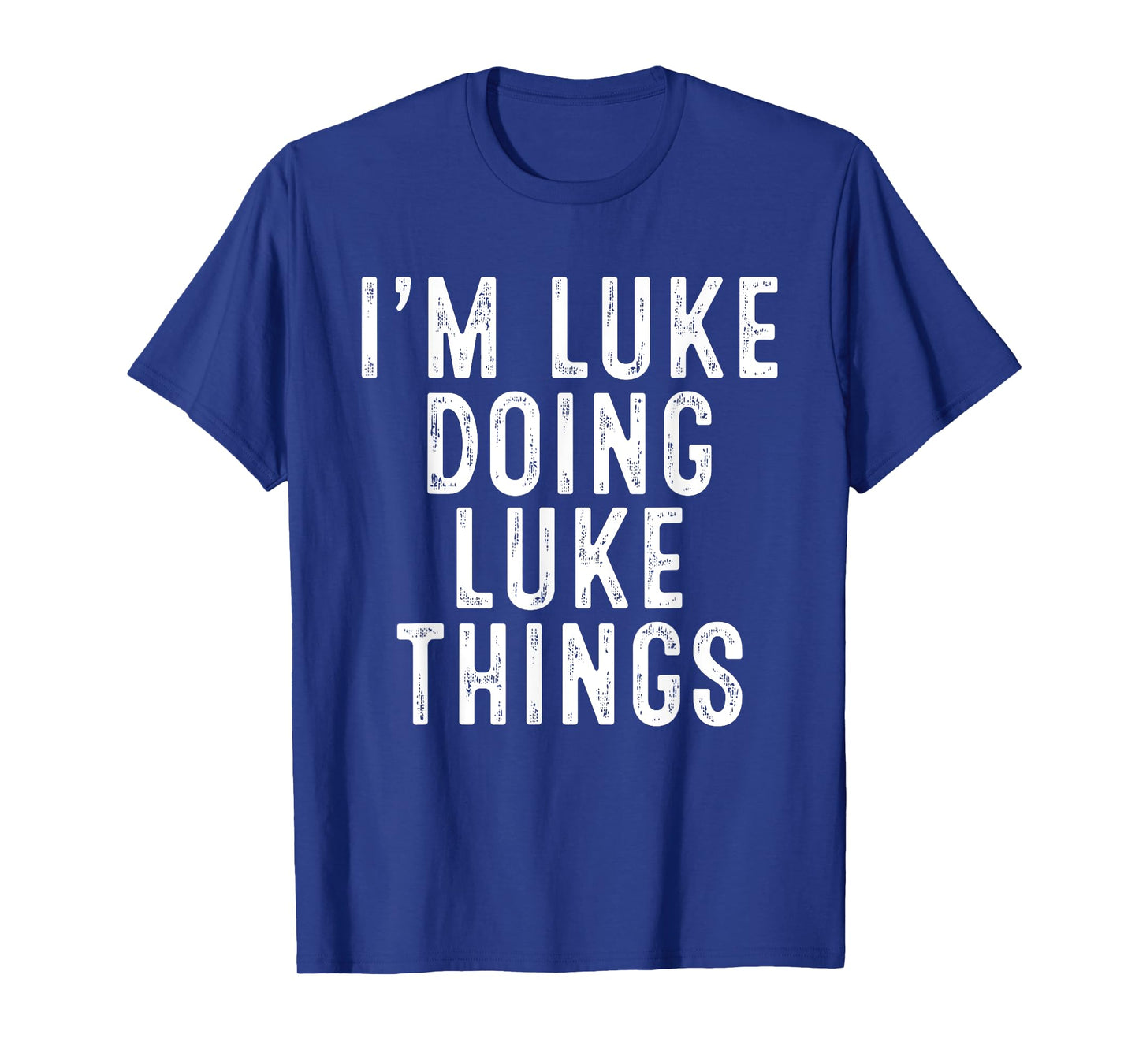I'm LUKE Doing LUKE Things Funny Birthday Christmas Gifts T-Shirt