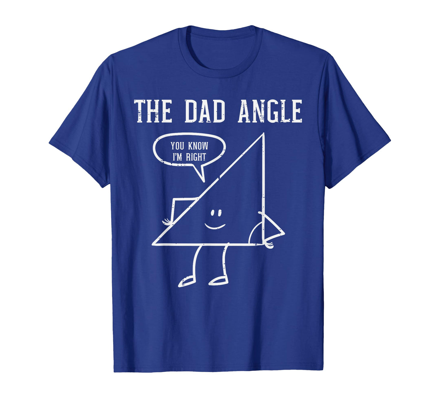 Fathers Day Dad Angle Triangle Funny Math Joke Papa Daddy T-Shirt