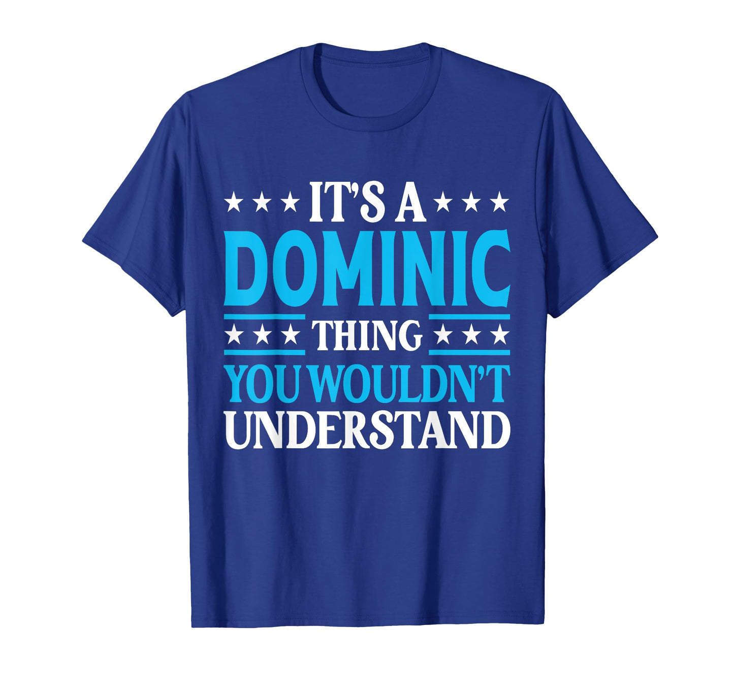 Dominic Thing Personal Name Funny Dominic T-Shirt