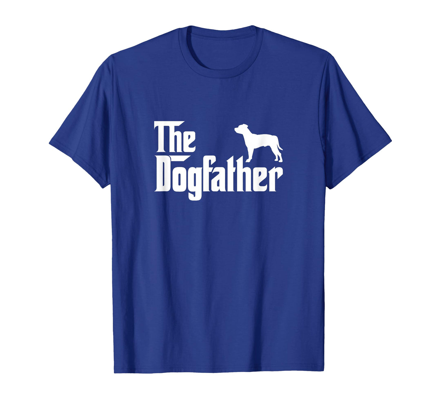 Staffordshire Bull Terrier Lover Gift DogFather T-Shirt