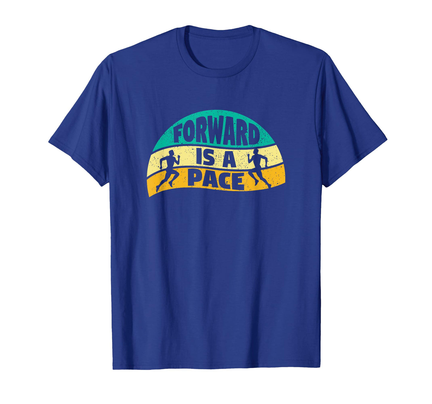 Slow Running Funny Jogging Marathon Runner Forward Is A Pace T-Shirt