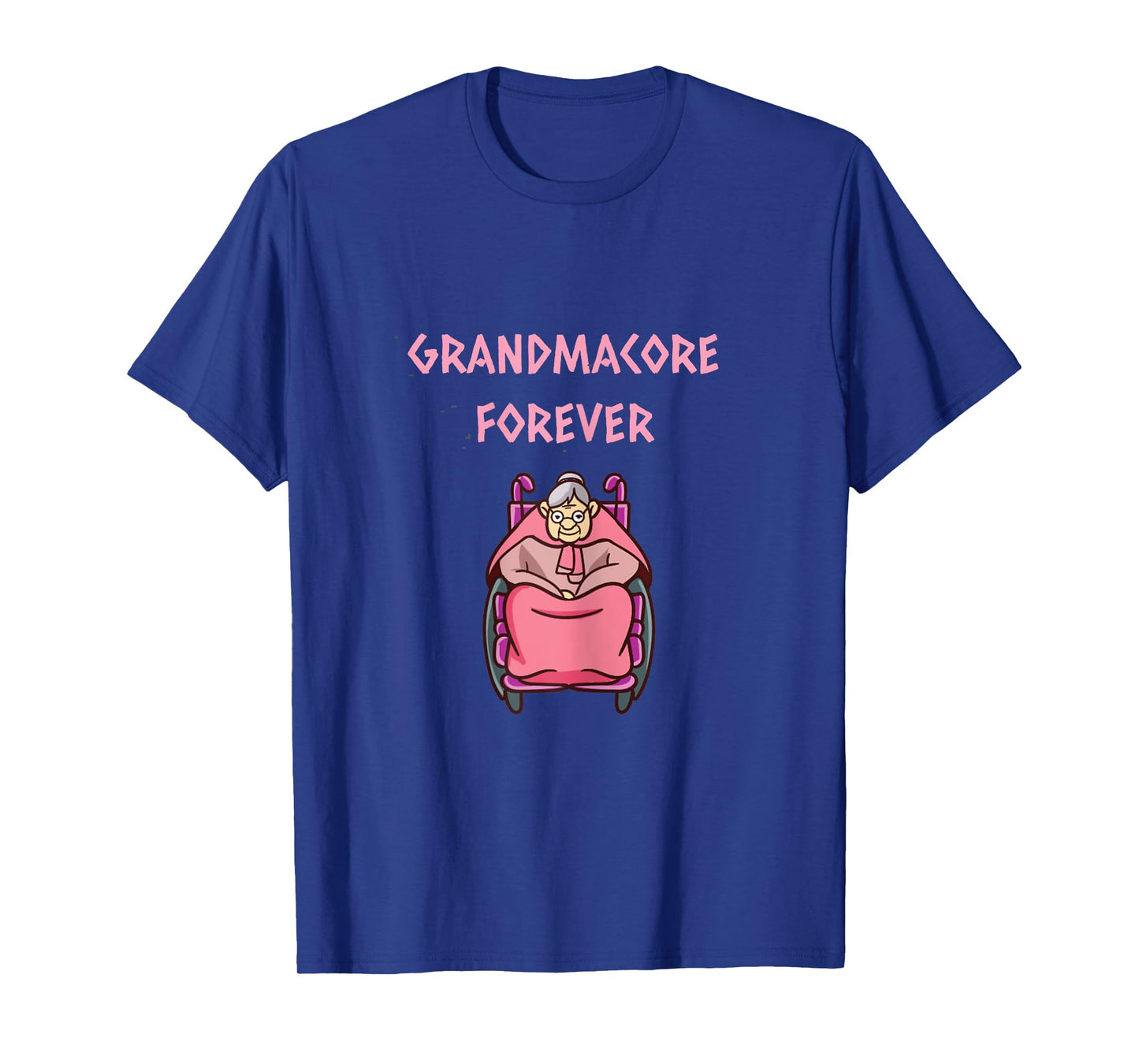 GRANDMACORE FOREVER T-Shirt