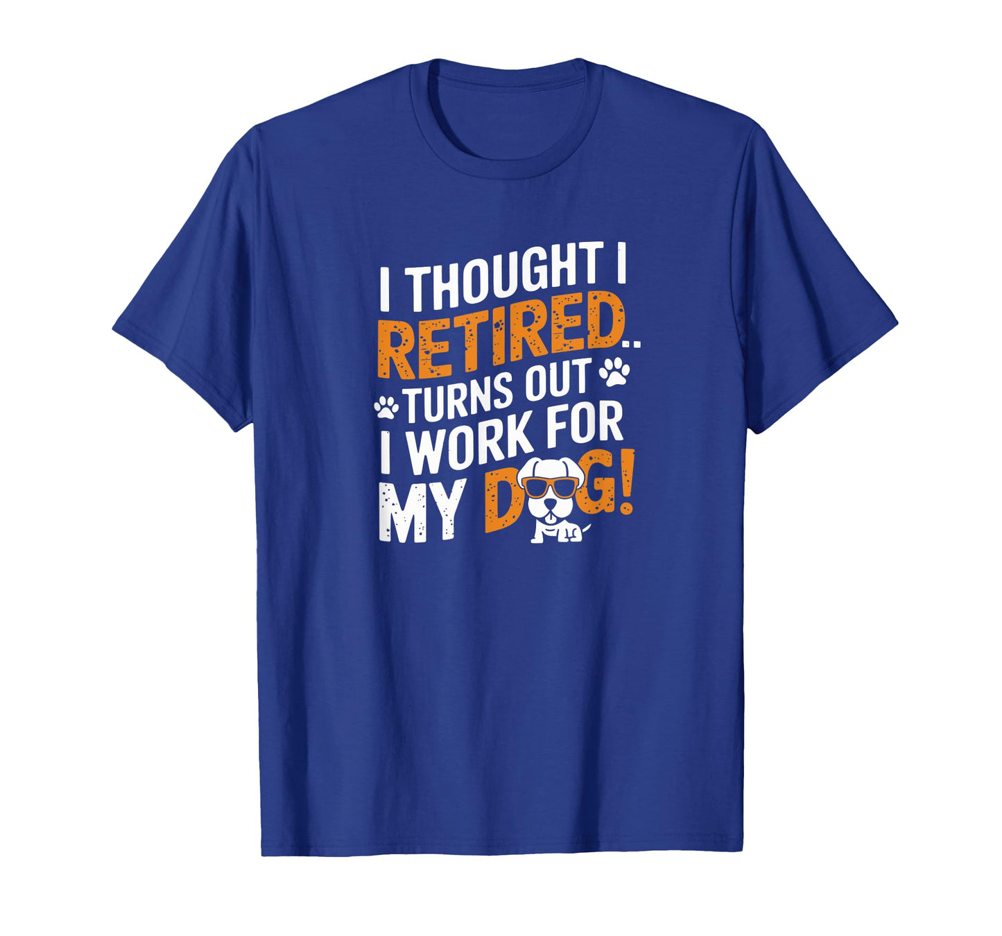 Funny Retirement Gift for Dog Lover Design T-Shirt