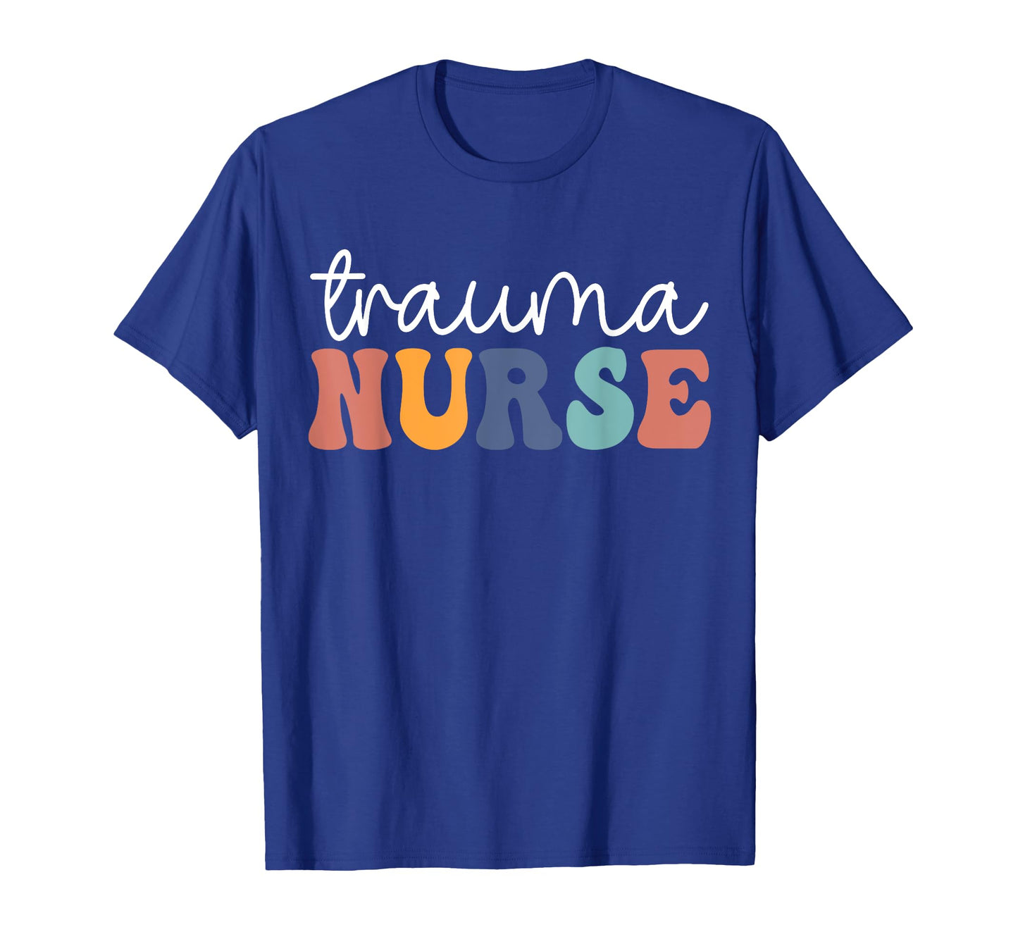 Groovy Trauma Nurse Er Trauma ICU Nurse Emergency Trauma T-Shirt