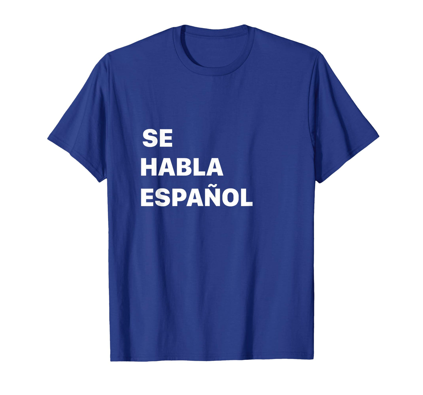 SE HABLA ESPANOL T-shirt T-Shirt