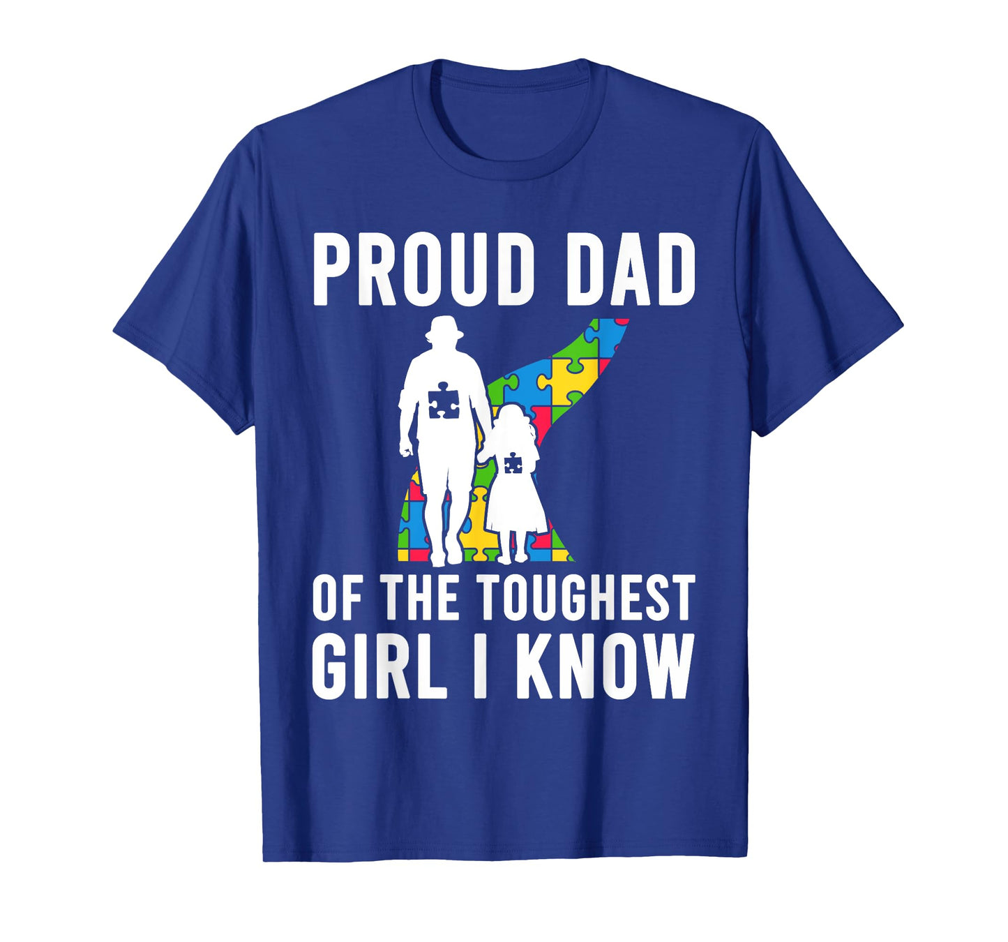 Autism Proud Dad Of The Toughest Girl Daddy Shirt Autism Dad T-Shirt