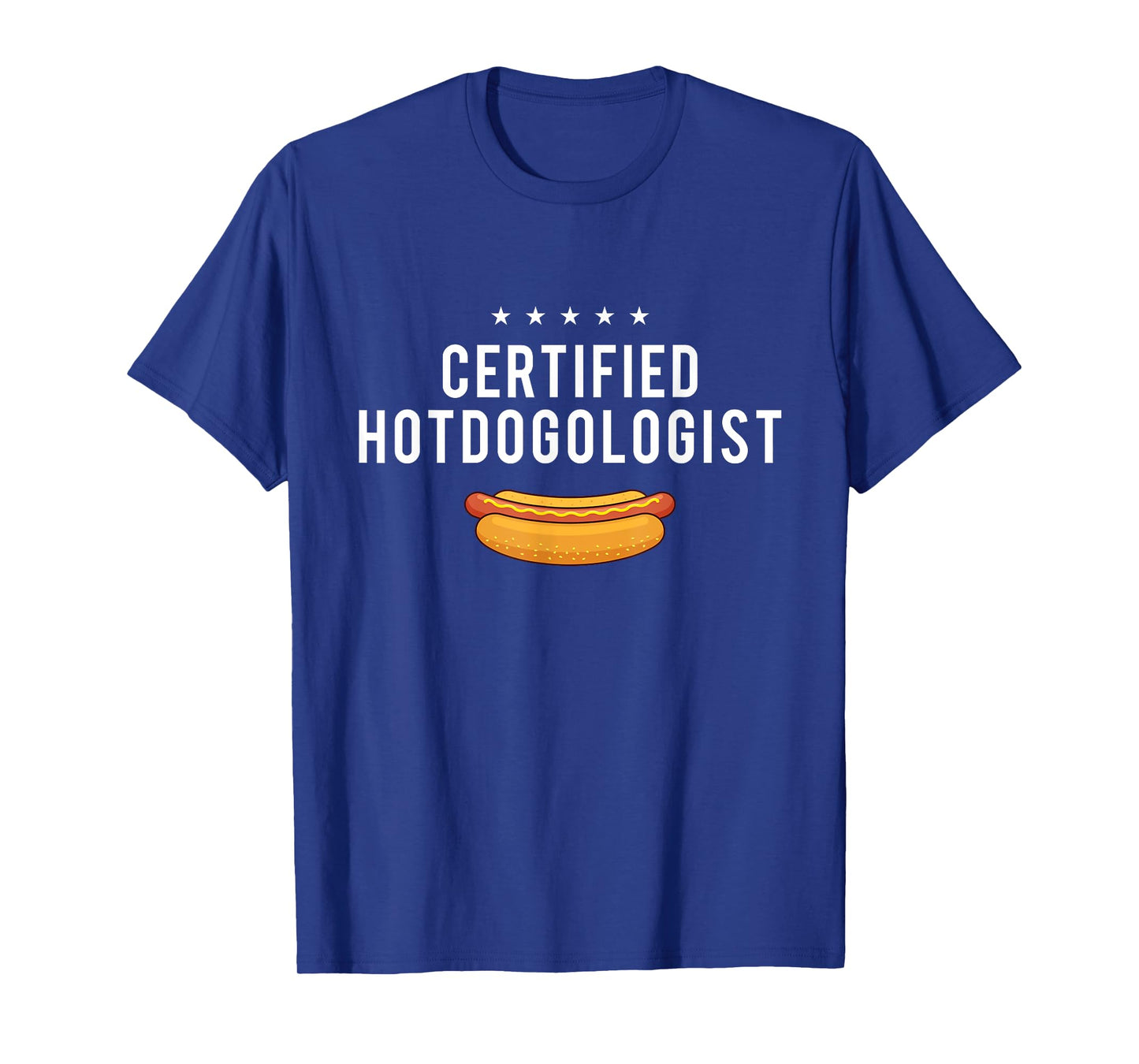 Certified Hotdogologist - Hot Dog Lover Fast Food Wiener T-Shirt for Men Women Girls Kids
