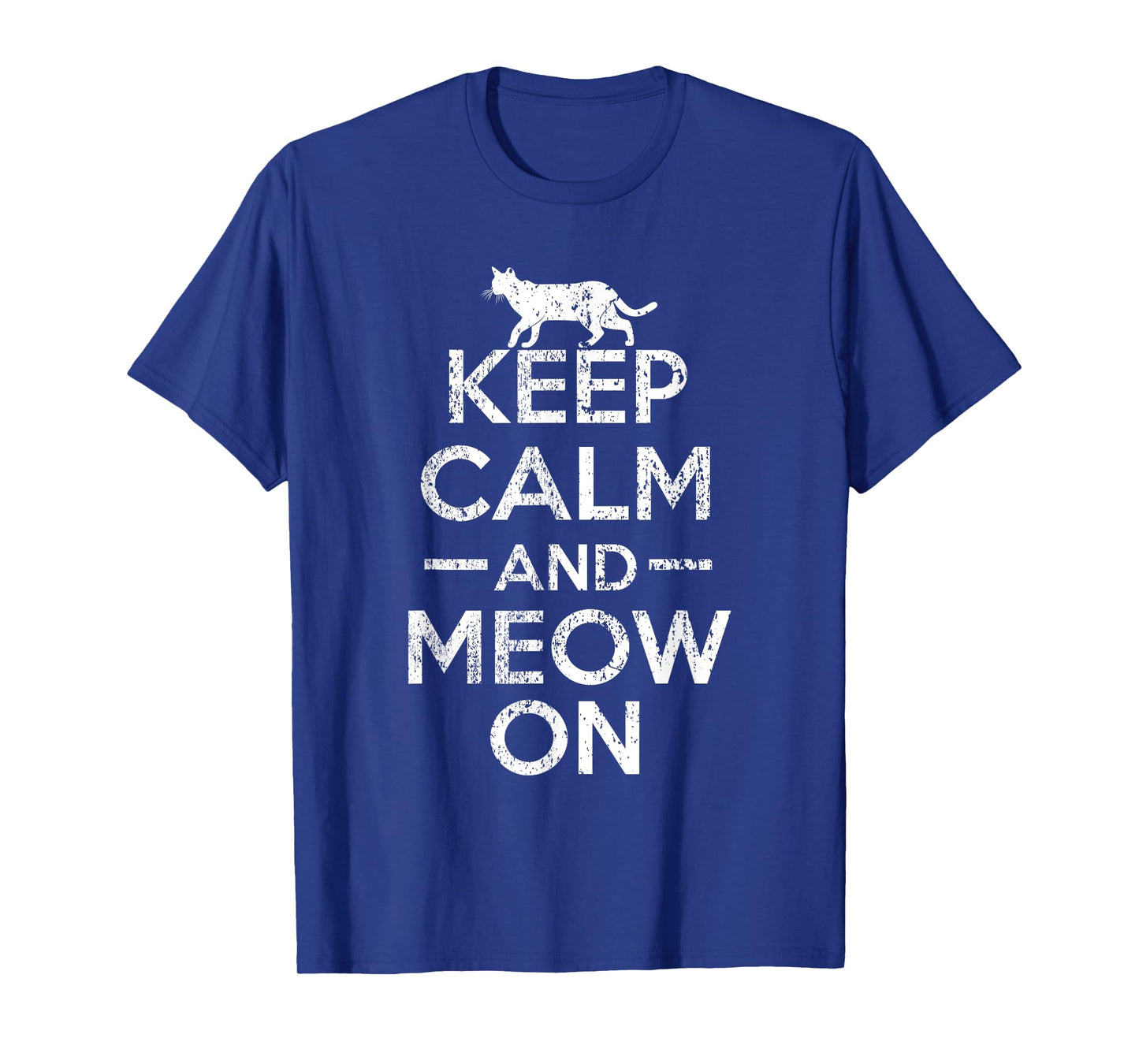 Keep Calm And Meow On Funny Cat T-Shirt For Cat Lovers T-Shirt