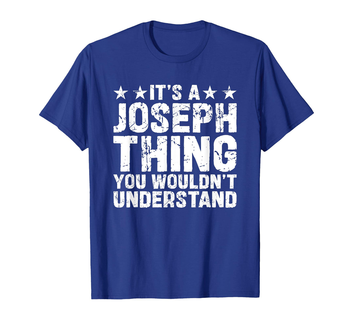 It's A JOSEPH Thing You Wouldn't Understand Names Birthday T-Shirt