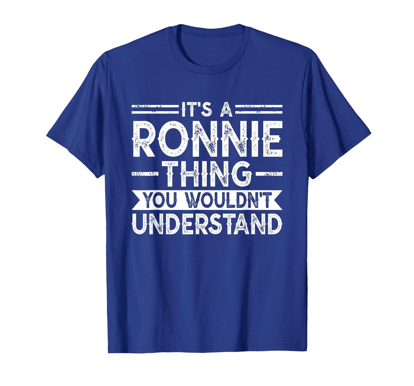 It's A RONNIE Thing You Wouldn't Understand Family Name T-Shirt