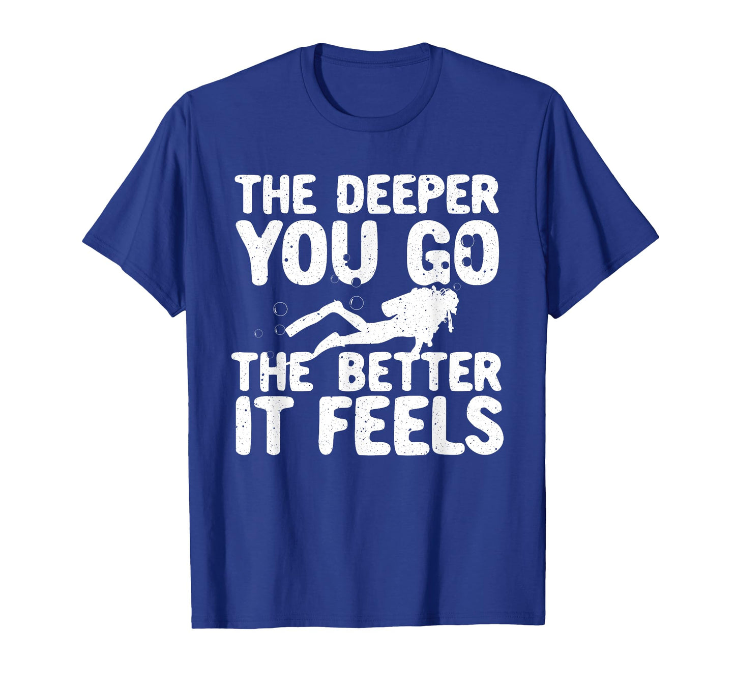 Funny Scuba Diving Themed Design For Men Women Scuba Dive T-Shirt