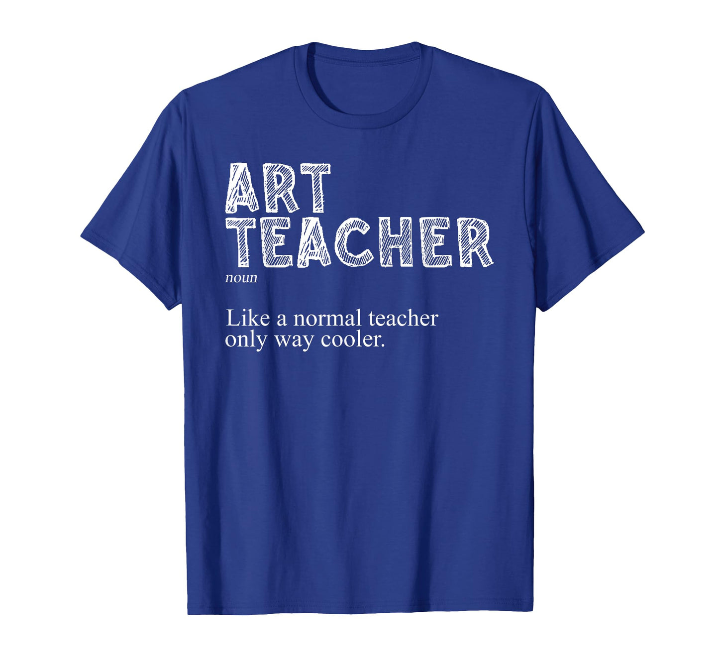 Art Teacher Design for Men Women Art Teacher Appreciation T-Shirt
