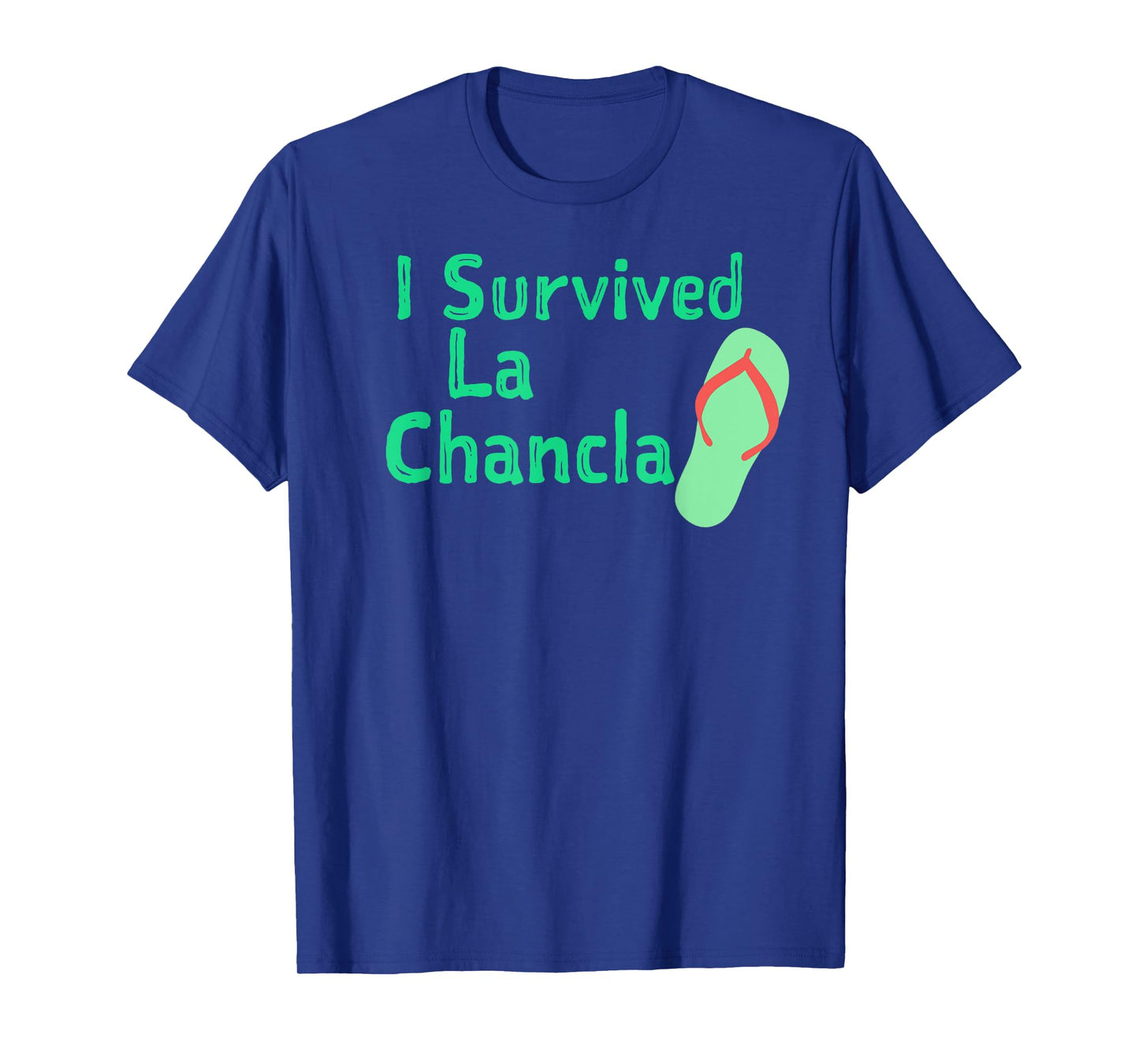 I Survived La Chancla Humorous Meme T-Shirt