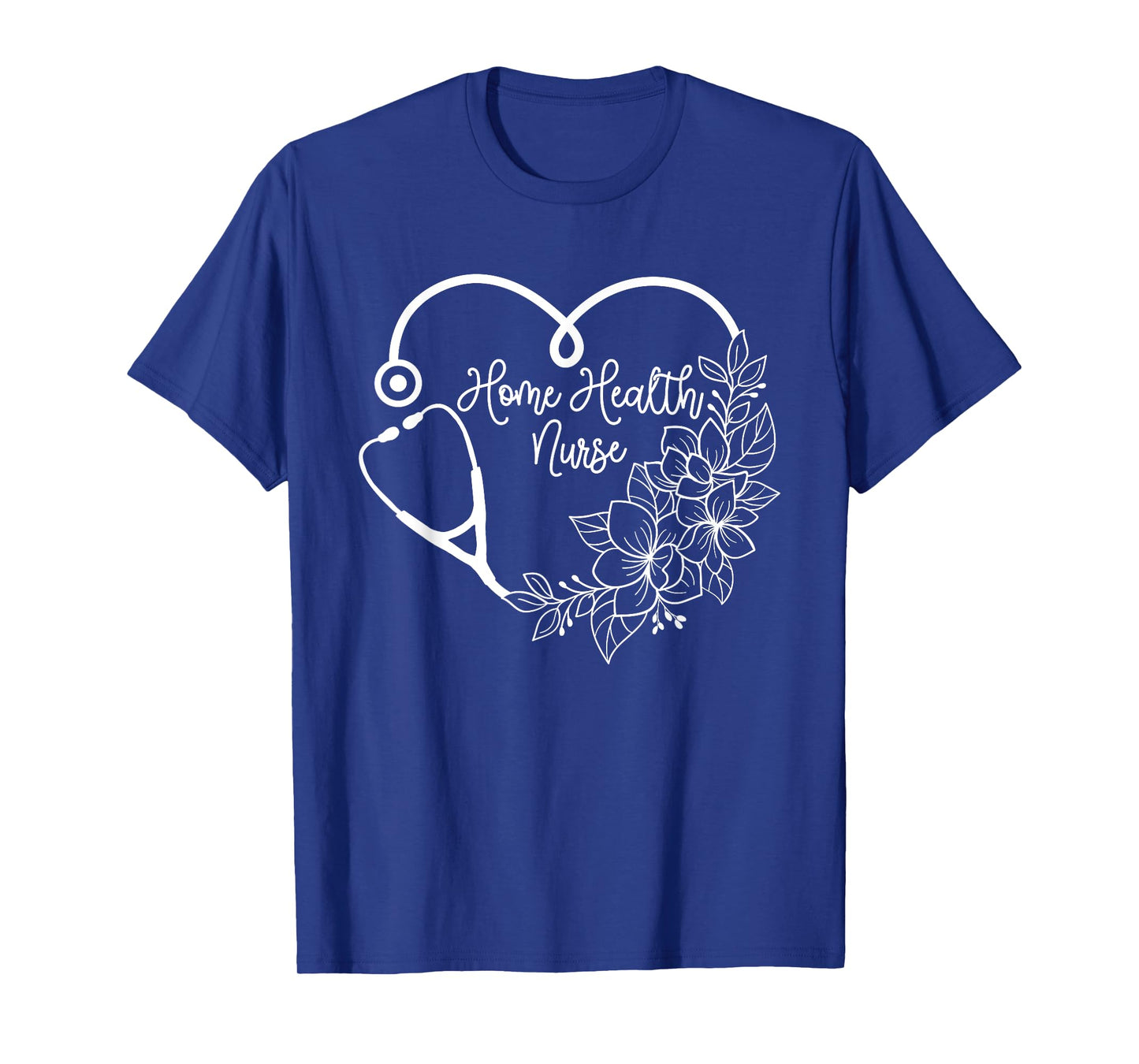 Home Health Nurse Medical Nursing RN Registered Nurse T-Shirt