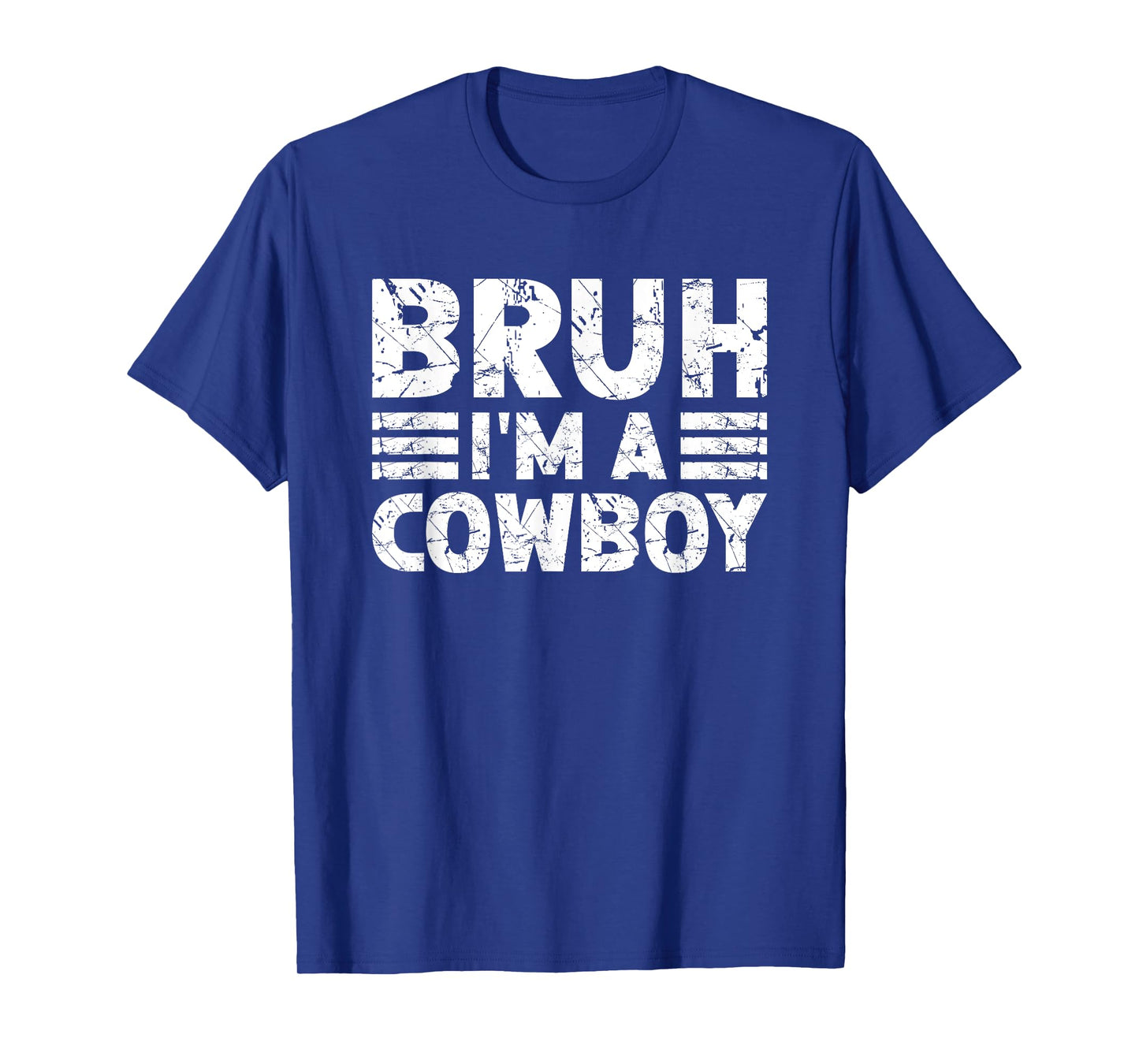 BRUH I'M A COWBOY Costume Halloween Cowboy T-Shirt