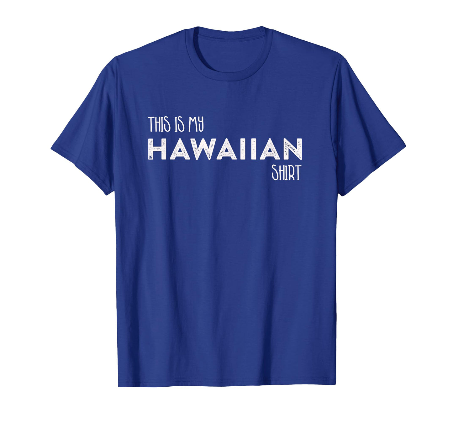 This is My Hawaiian Shirt Funny Hawaii Gift T-Shirt