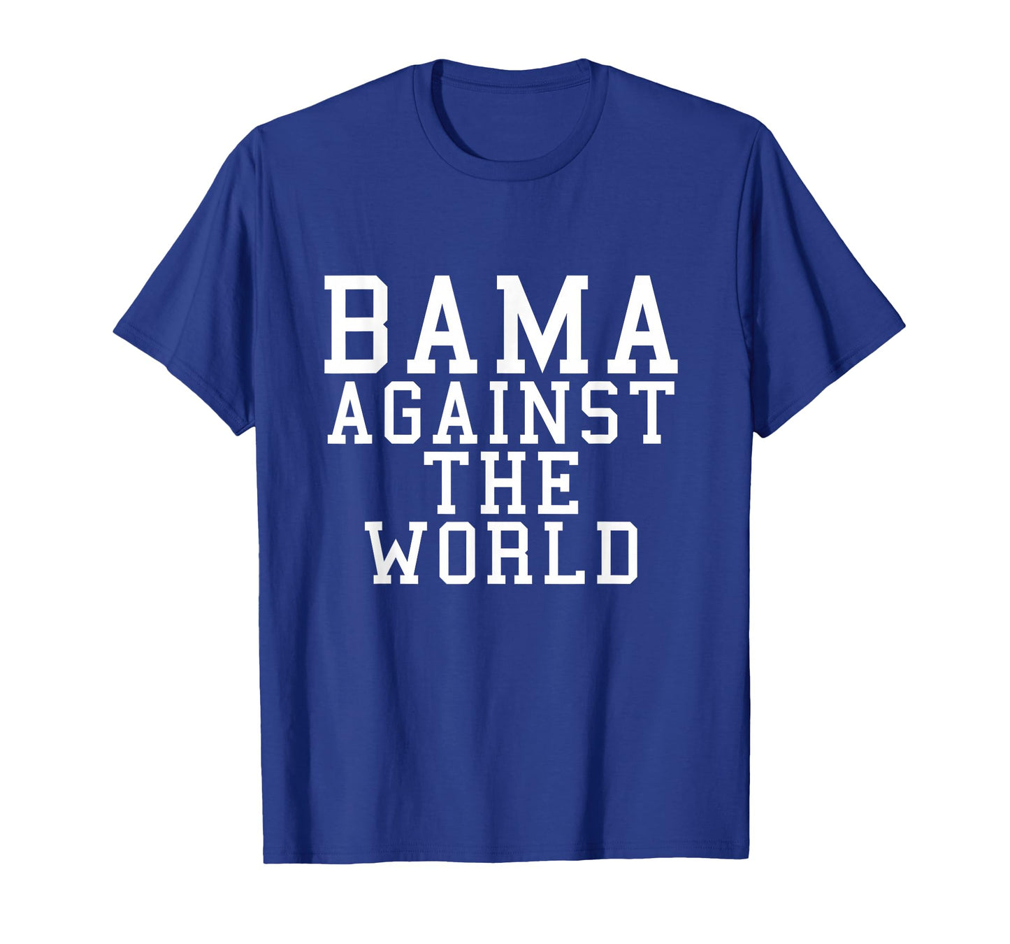 Alabama Against The World T-Shirt T-Shirt
