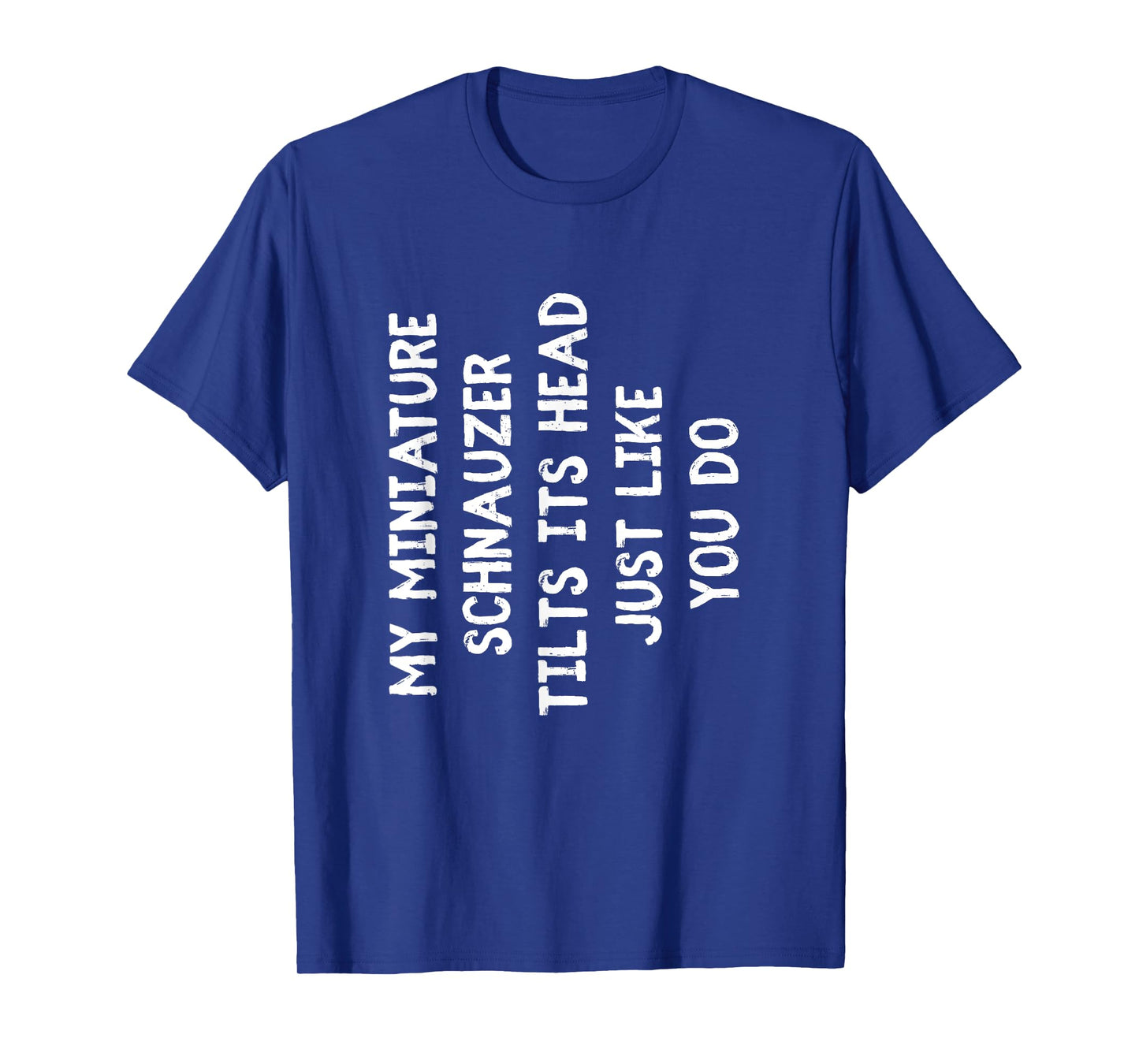 Miniature Schnauzer Funny Dog Lover Gift Cute Women Men Kids T-Shirt