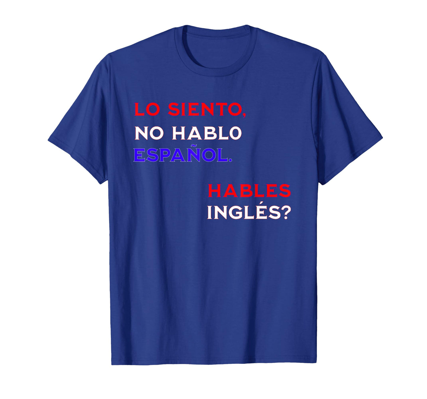 Funny I Don’t Speak Spanish Irony T-Shirt