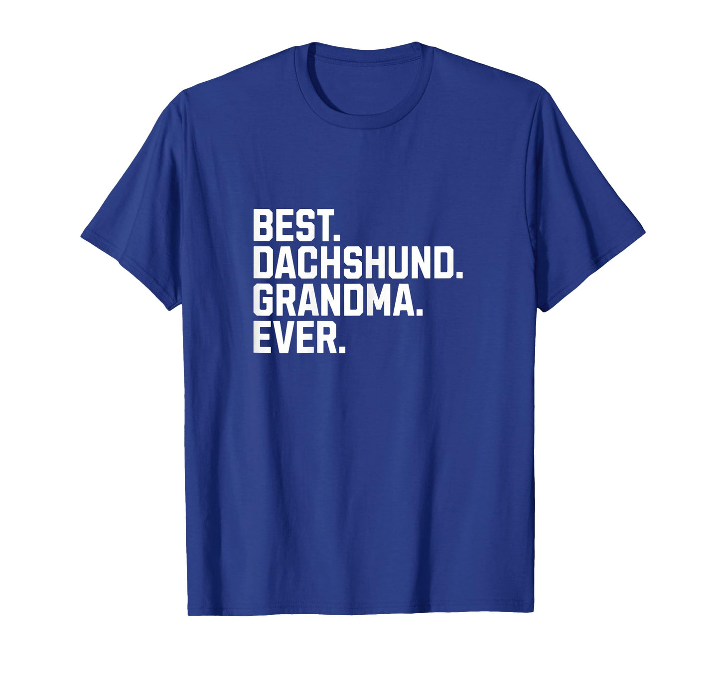 Best Dachshund Grandma Ever Funny Dog Mom Grandmother T-Shirt