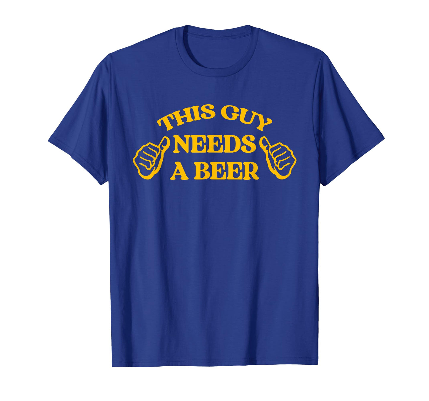 Funny Adult Humor Drinking This Guy Needs A Beer T-Shirt