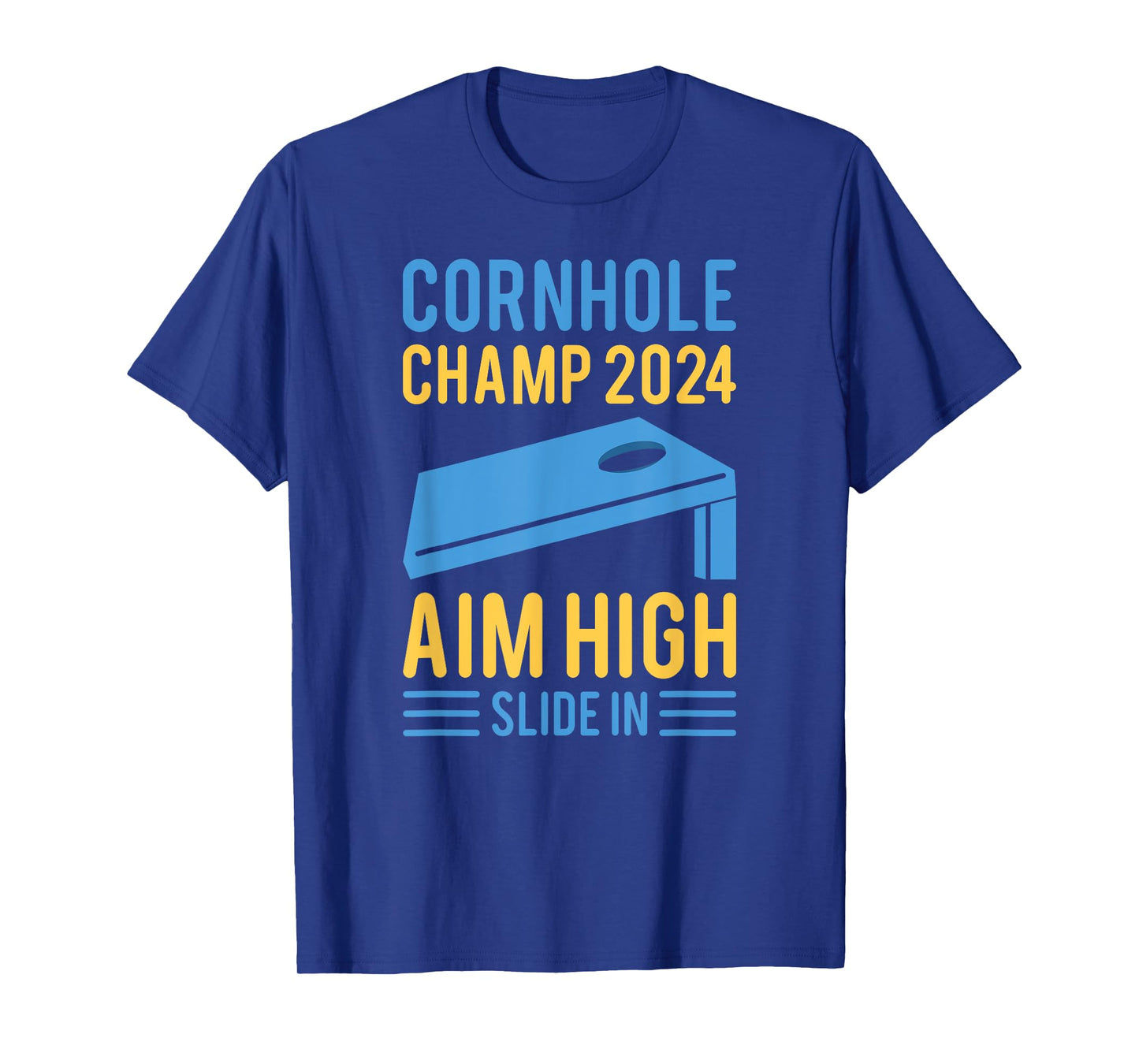 Cornhole Champ 2024 Aim High Slide In Cornhole Champion T-Shirt