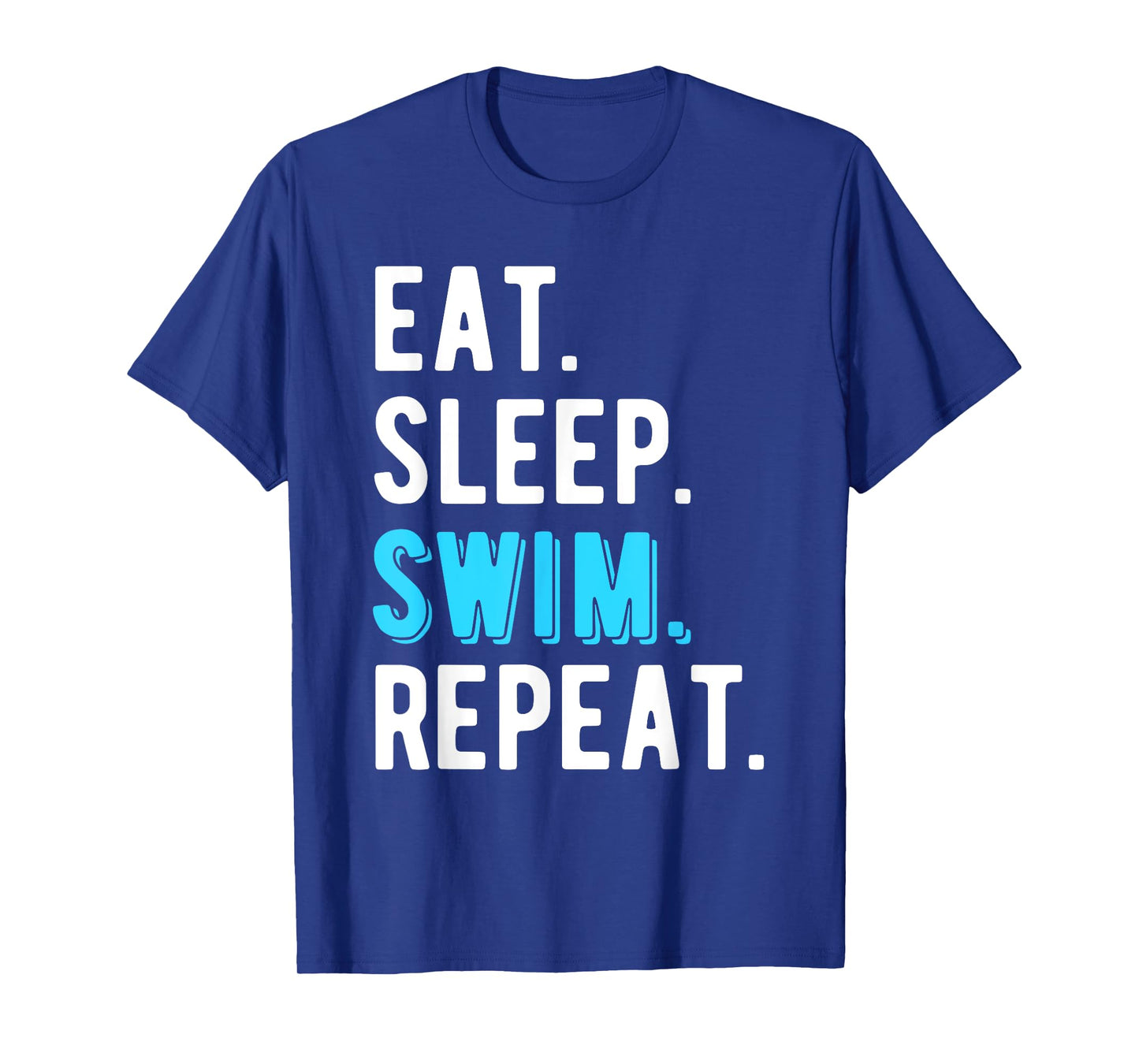 Eat Sleep Swim Repeat Swimming Swimmer Cool Funny T-Shirt