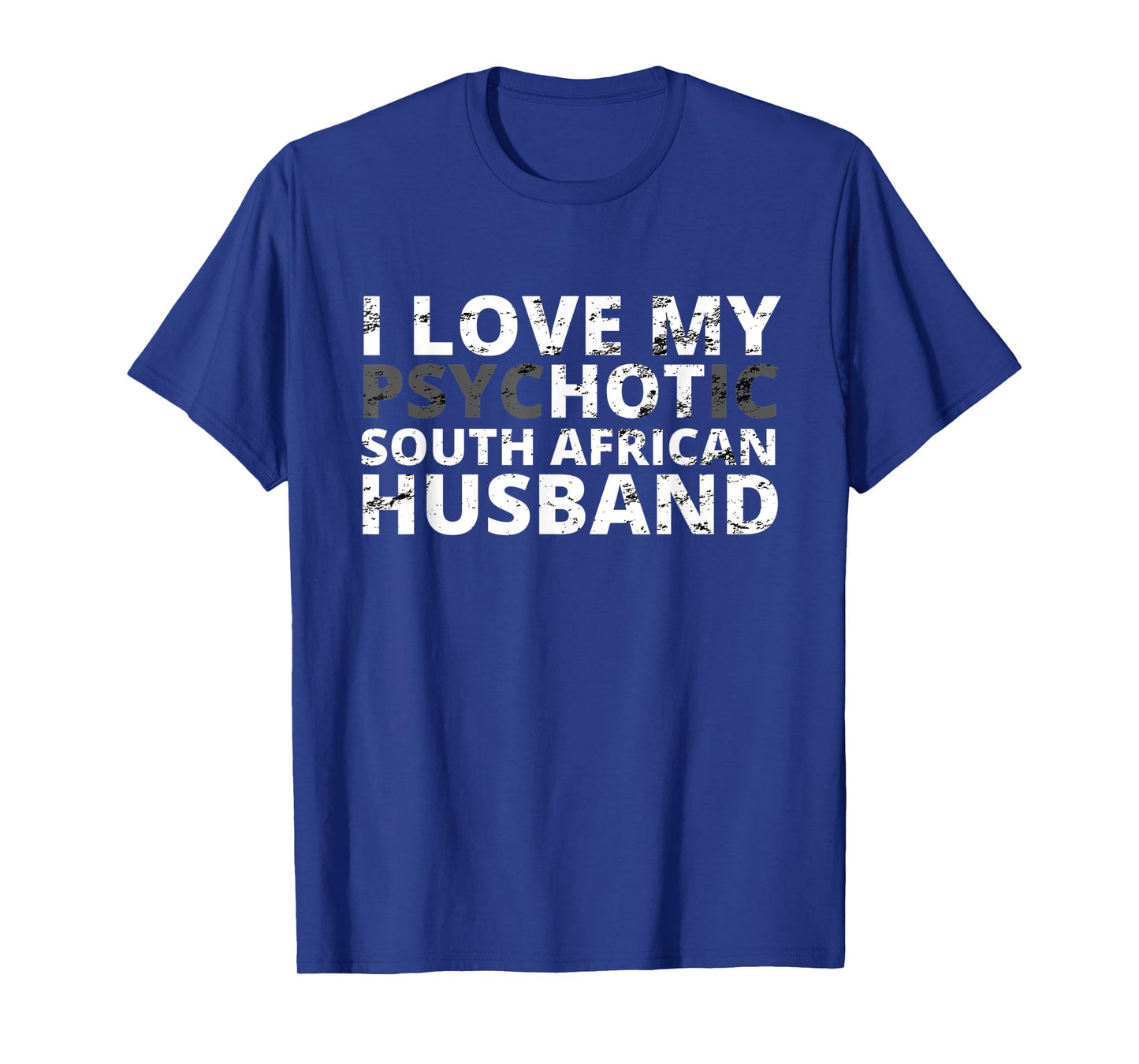 I Love My Hot South African Husband - Funny Wife T-Shirt