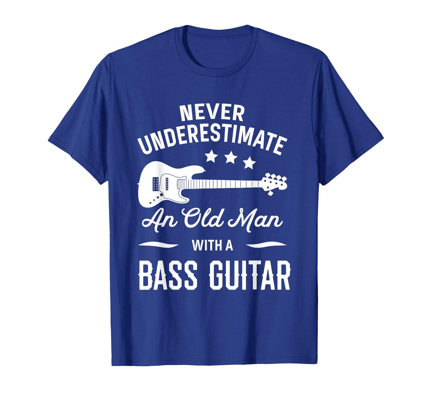 Bass Guitarist Old Man Funny Birthday T-Shirt Bassist T-Shirt