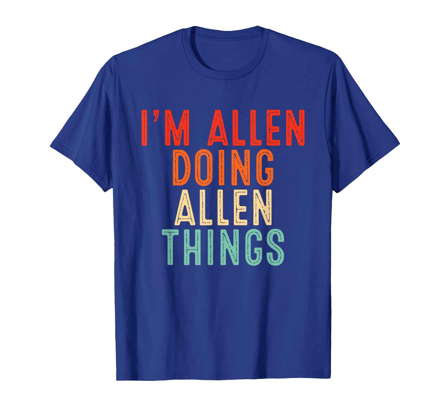 I'm Allen Doing Allen Things Funny Gifts Christmas Idea T-Shirt