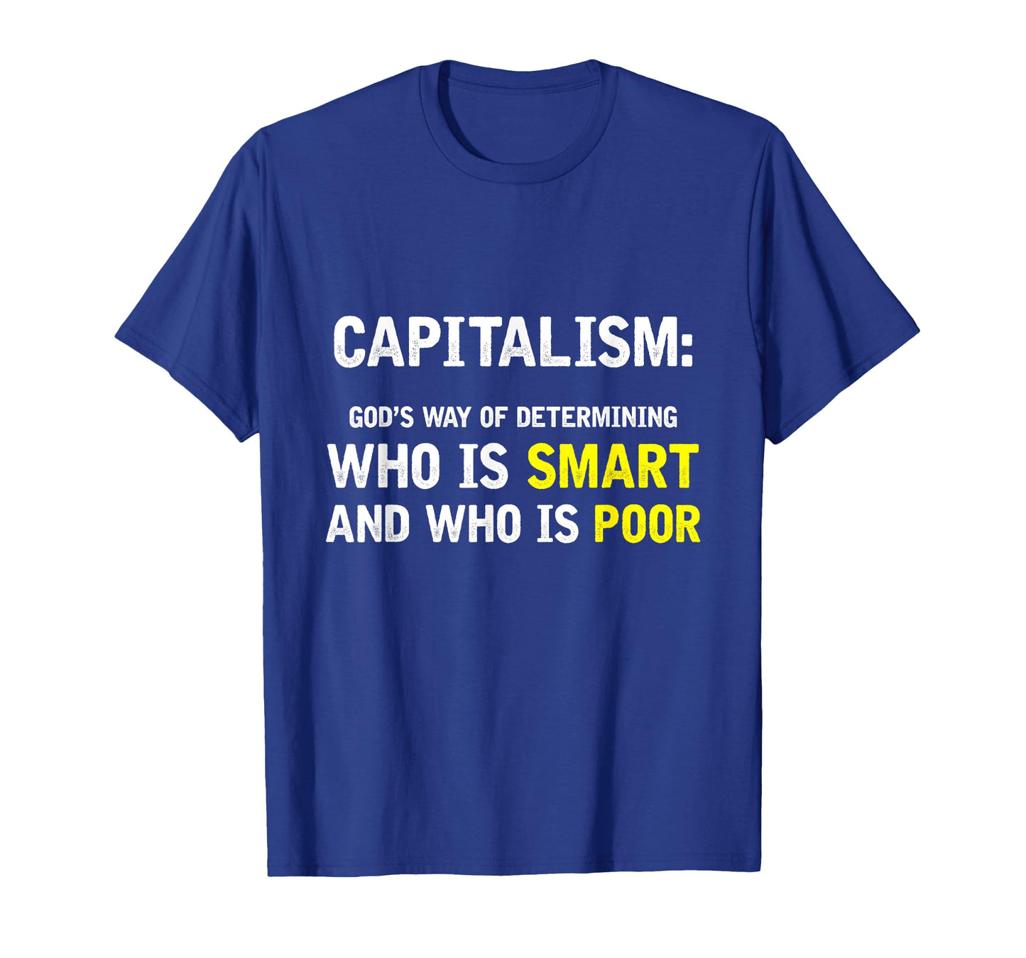 Funny Capitalism Smart vs Poor T-Shirt for Conservatives