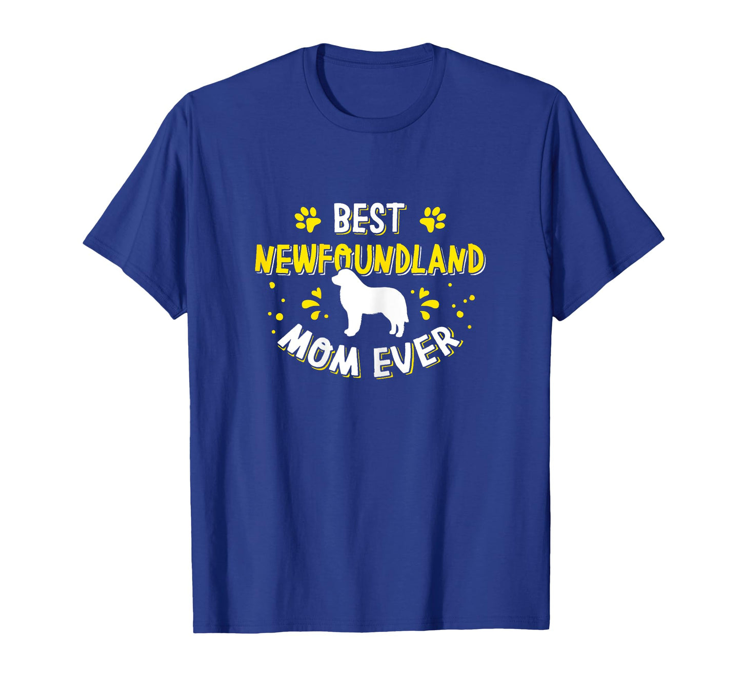 Best Newfoundland Mom Ever - Newfoundland Lover Newfie Owner T-Shirt