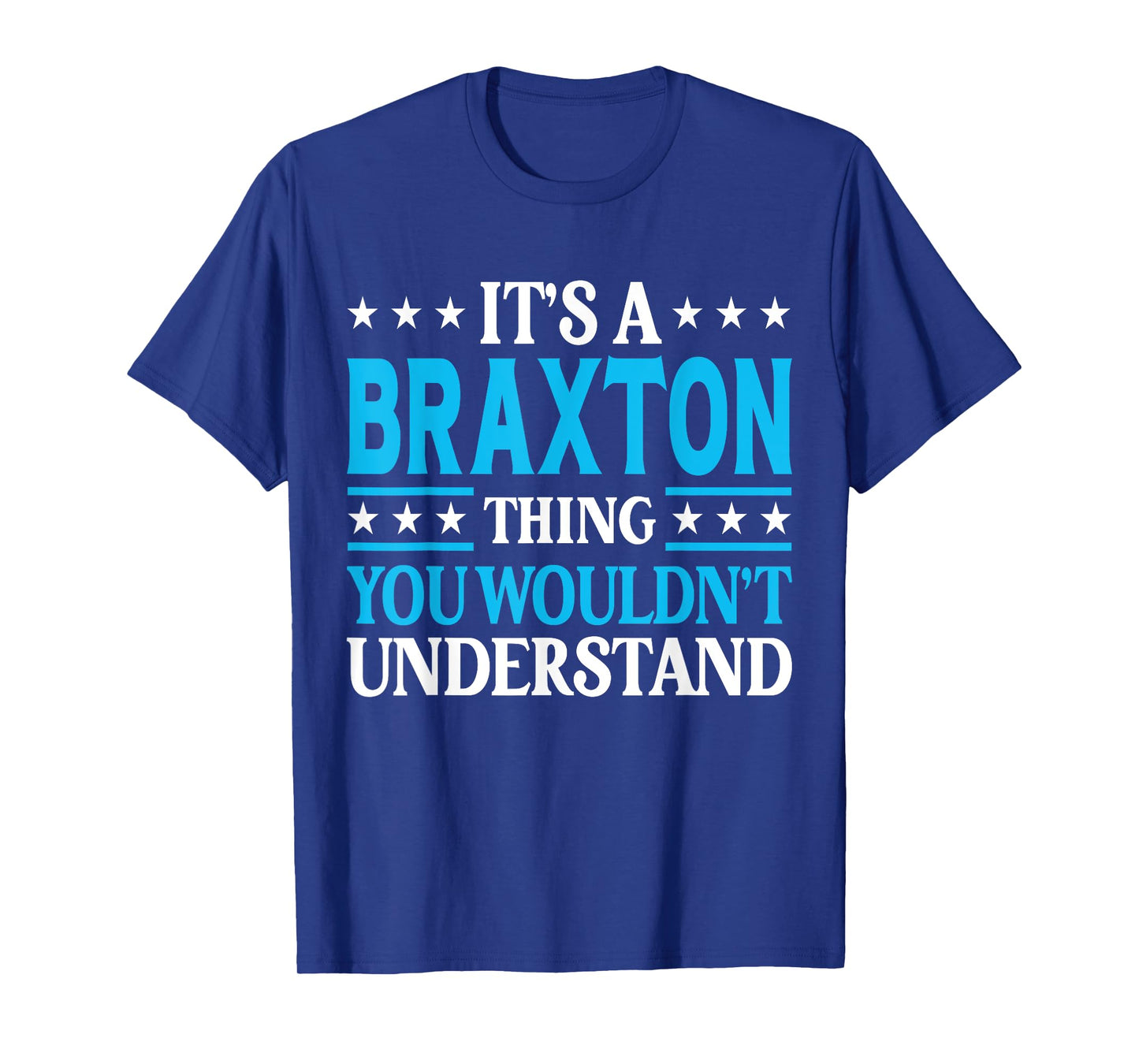 Braxton Thing Personal Name Funny Braxton T-Shirt