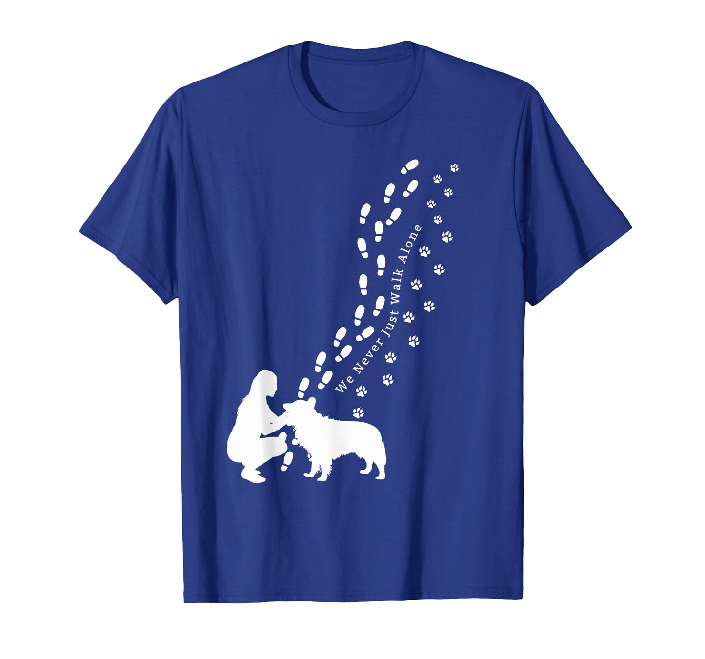 Never Just Walk Alone Dog Owner For Women & Dog Paw Print T-Shirt