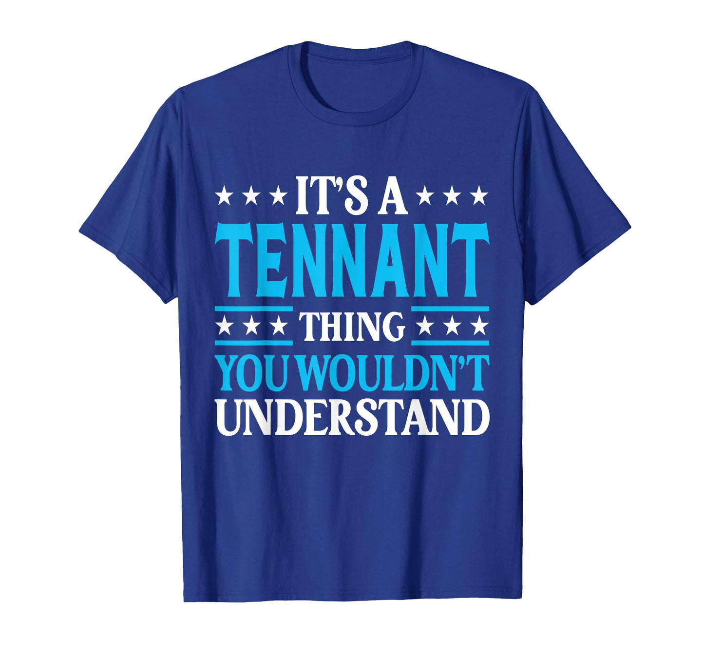 It's A Tennant Thing Surname Funny Family Last Name Tennant T-Shirt