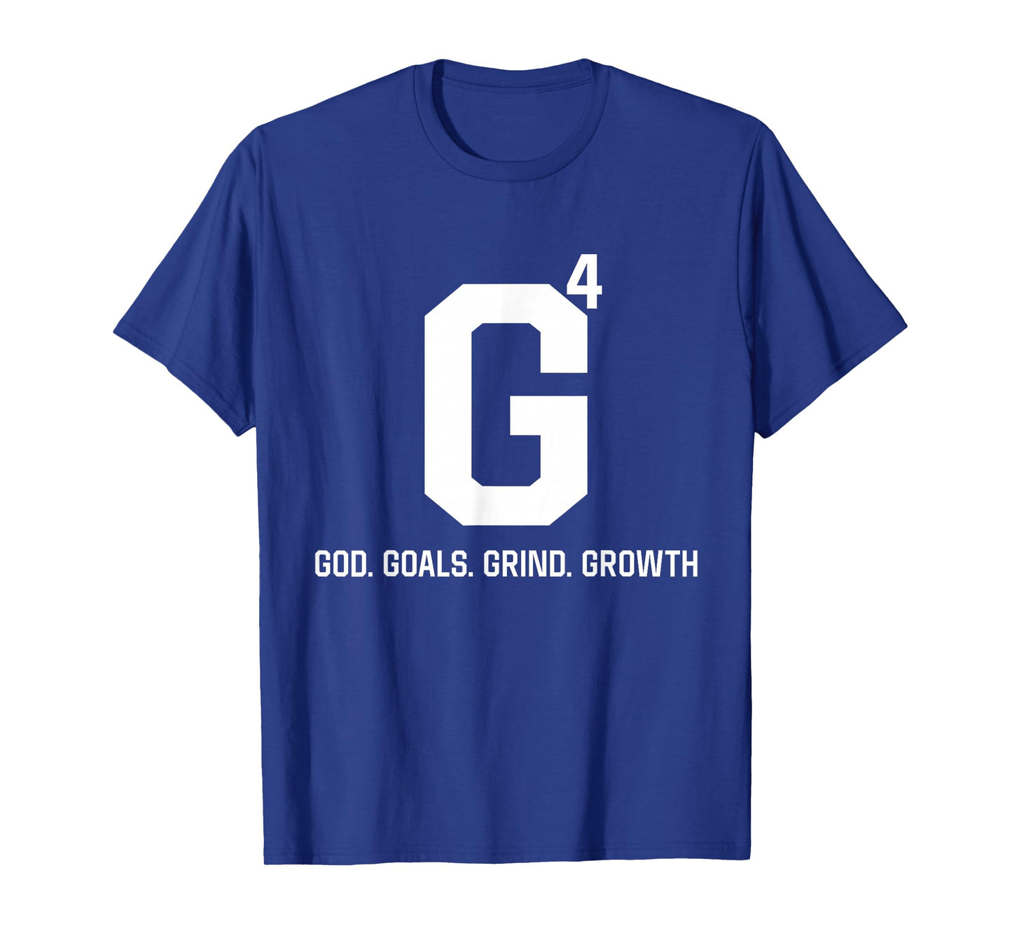 G4 God Goals Grind Growth T-Shirt