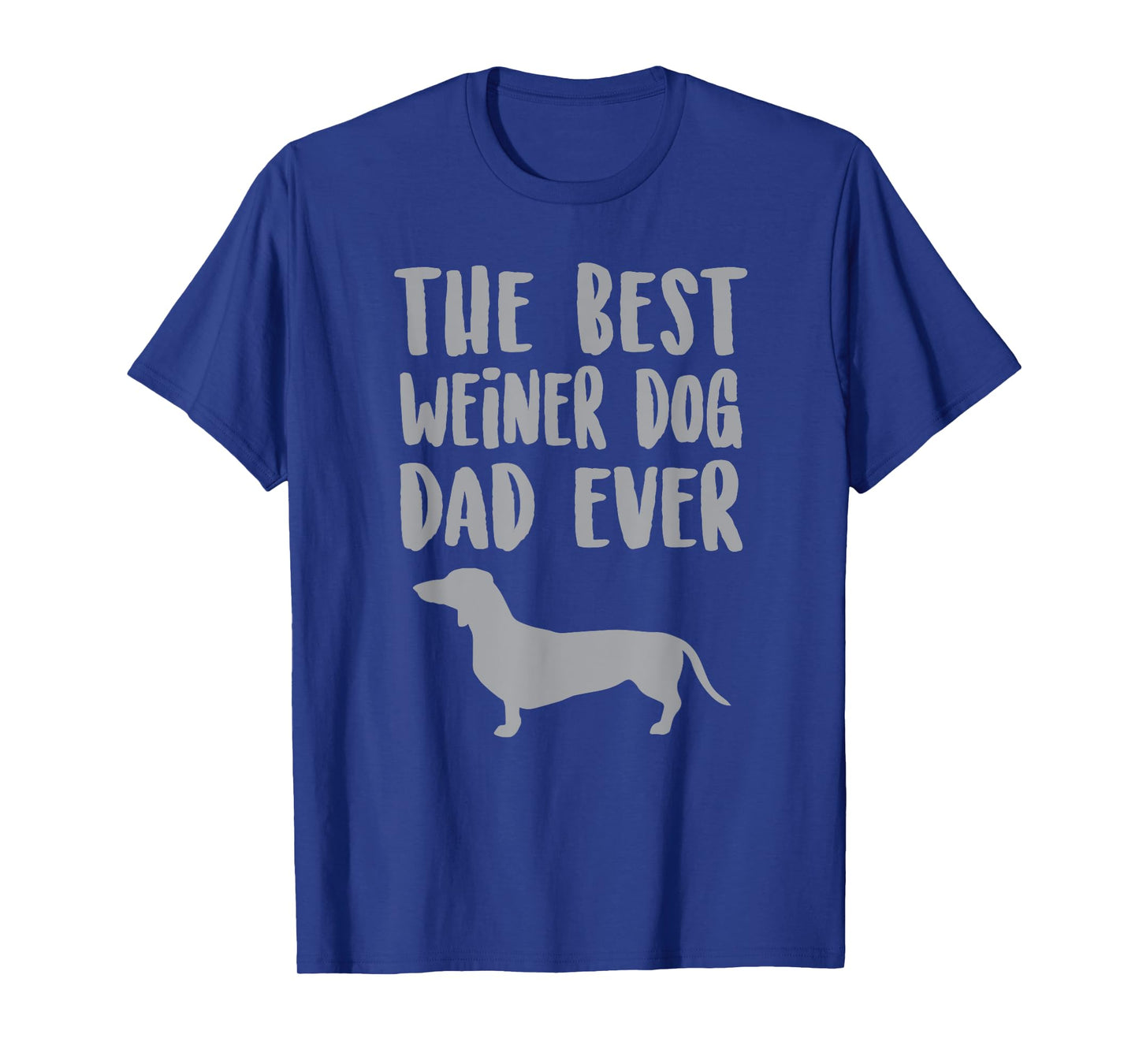 Weiner Dog Dad T Shirt, Fathers Day Dachshund Gift Idea Men Women Girls Kids T-Shirt