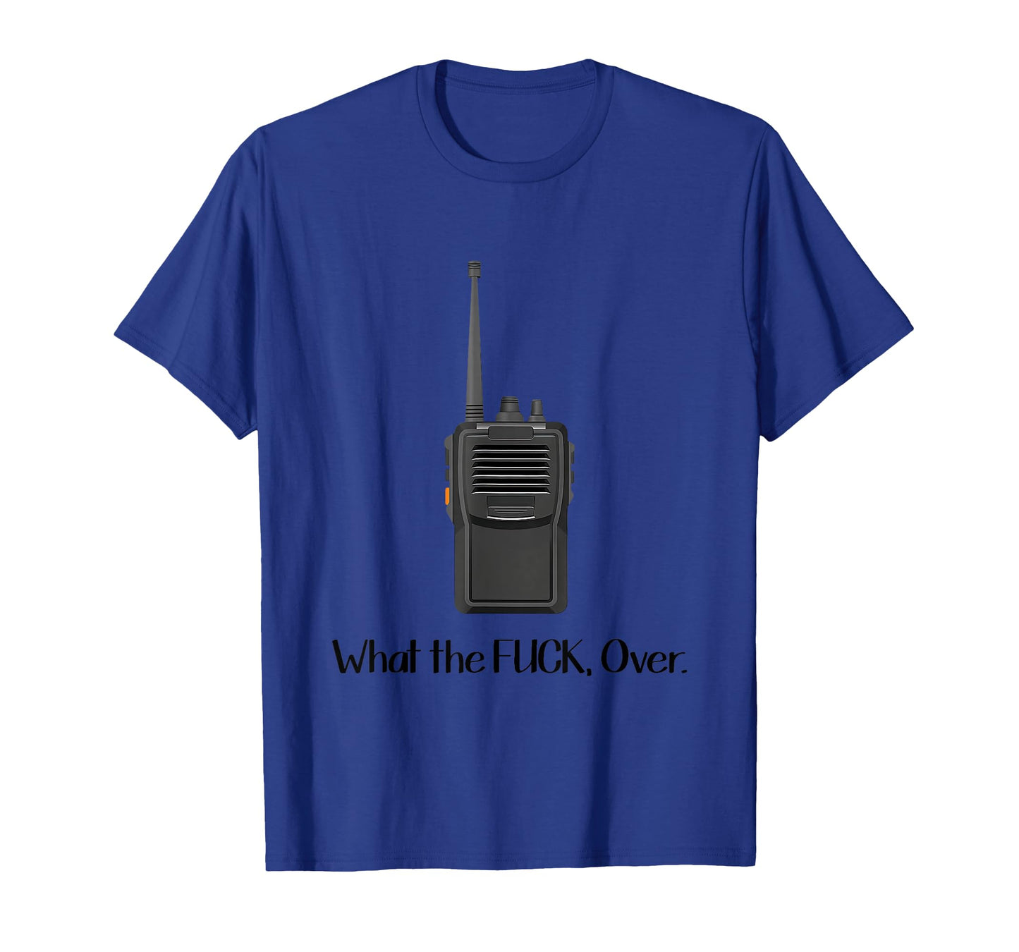 What The Fuck Over Funny Walkie Talkie Icon T-Shirt