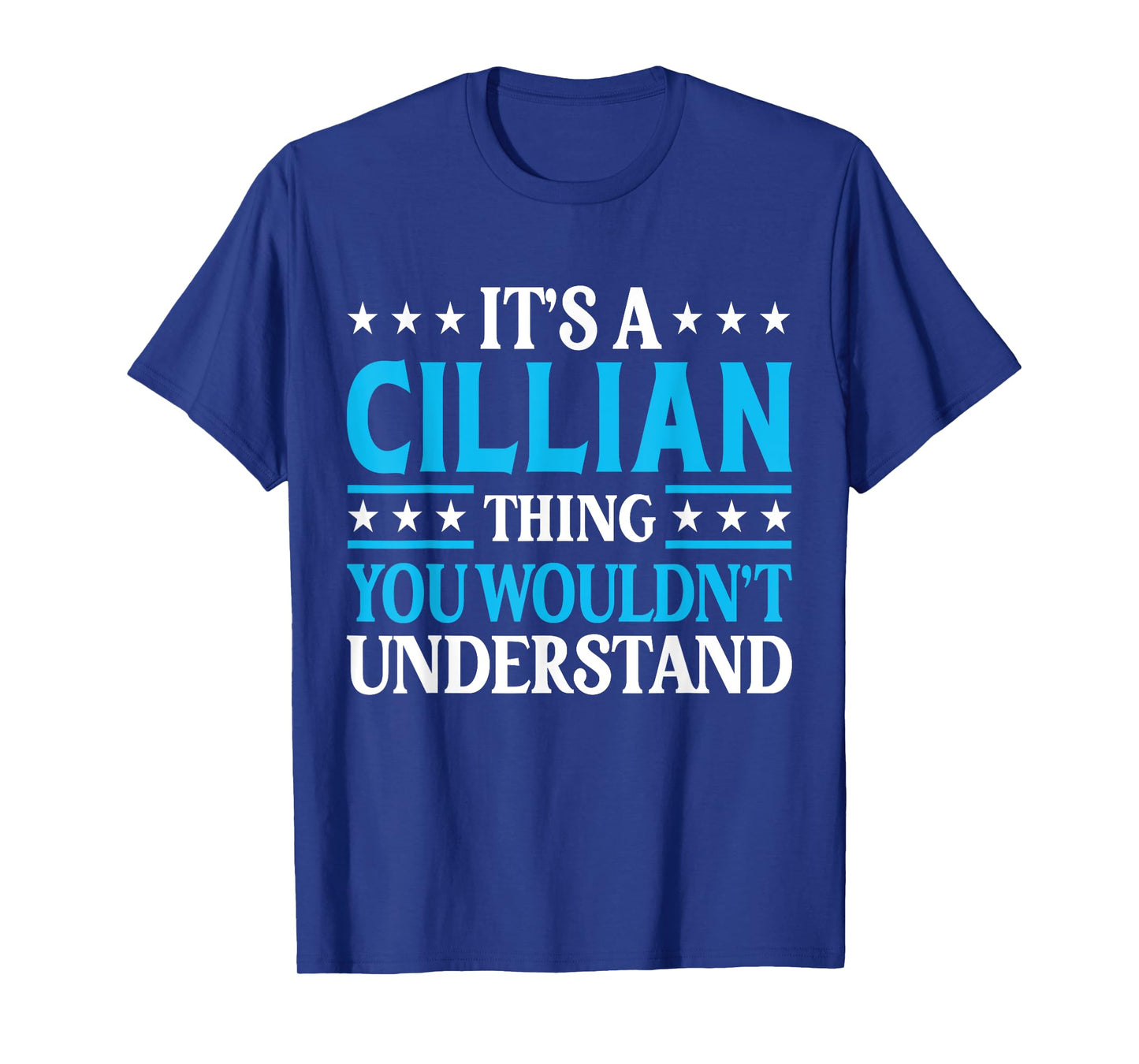 It's A Cillian Thing Personal Name Funny Cillian T-Shirt