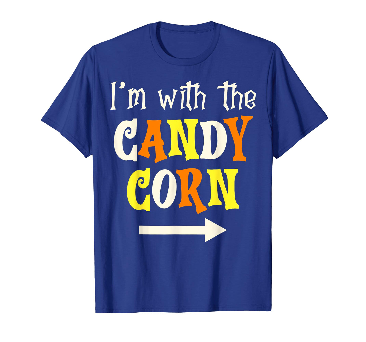 Trick or Treat Spooky Halloween - I'm With The Candy Corn T-Shirt