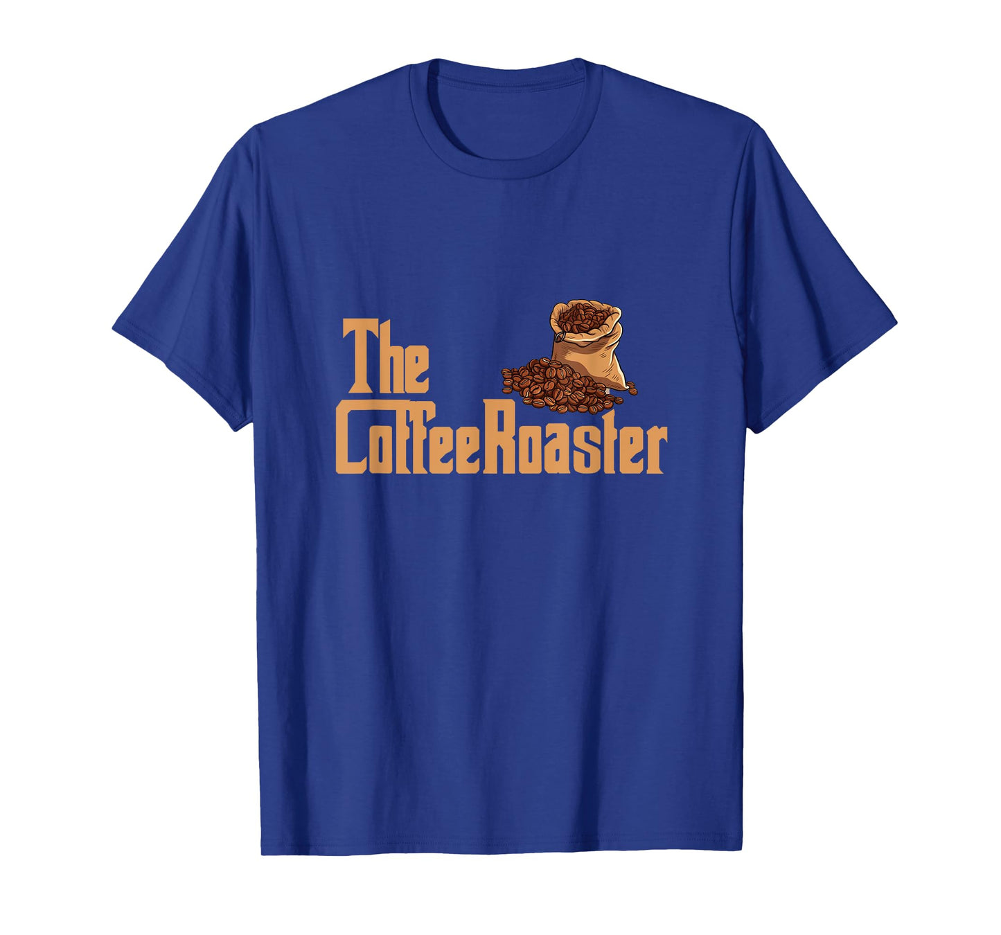 The Coffee Roaster Master Of Roasting Beans Barista Coffee T-Shirt