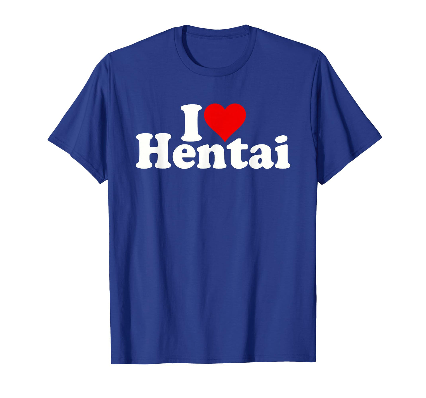 I LOVE HEART HENTAI MANGA ANIME T-Shirt